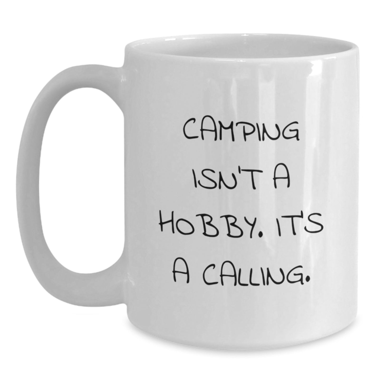 Camping Gifts for Men and Women, Funny Quote White Coffee Mug, Graduation Unique Gifts from Friends, Family, or Coworkers - Main