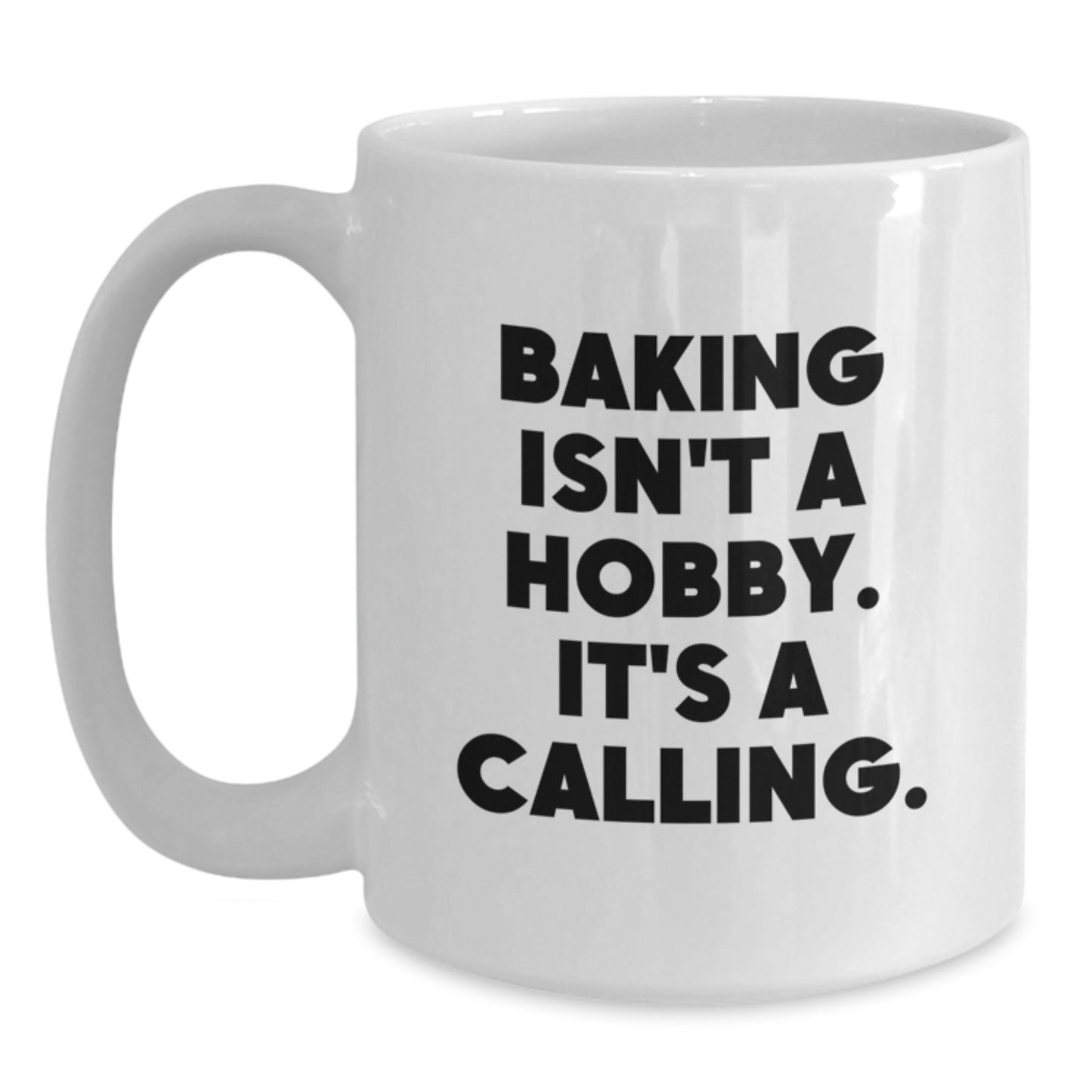 Funny Baking Gifts from Friends for Baking Enthusiasts White Coffee Mug 11oz or 15oz - Main