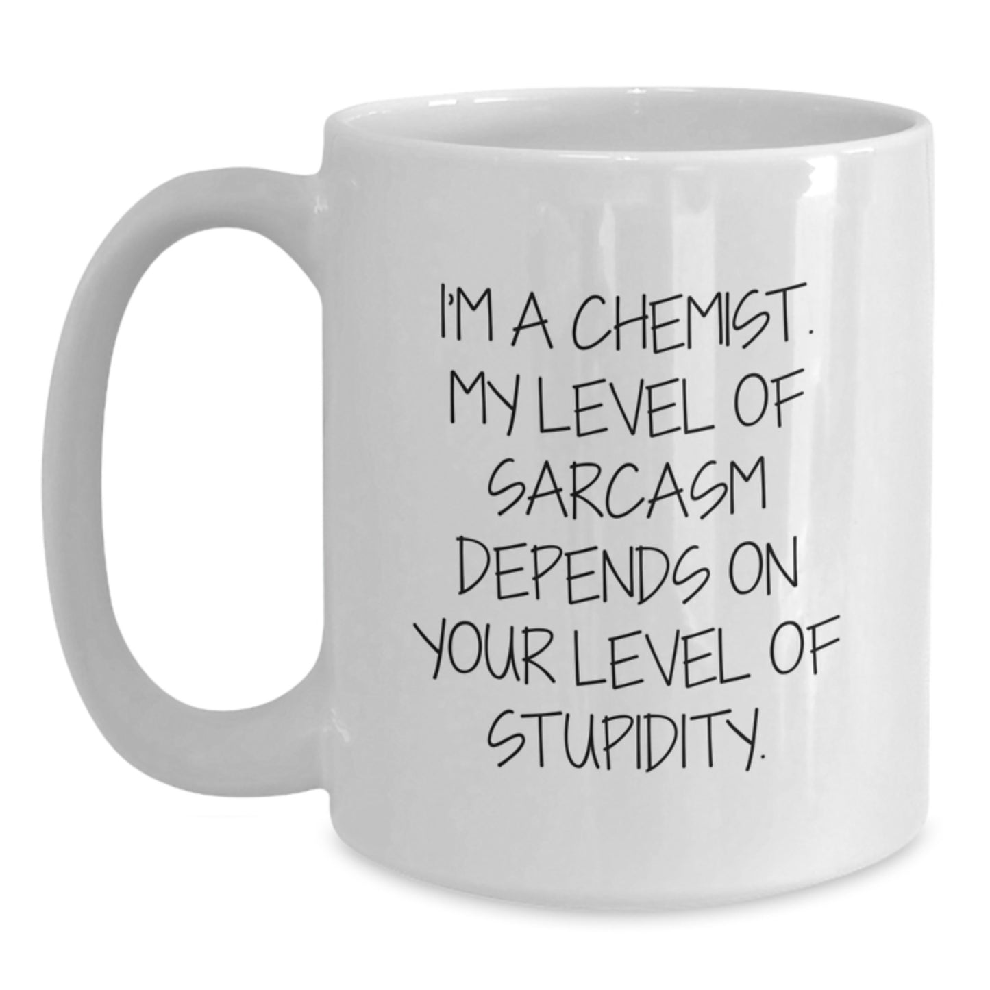 Funny Chemist Gifts for Men from Friends, Christmas Unique Mug for White Coffee Lovers, 'I'm A Chemist My Level Of Sarcasm Depends On Your Level Of Stupidity' Quote Gift - Main
