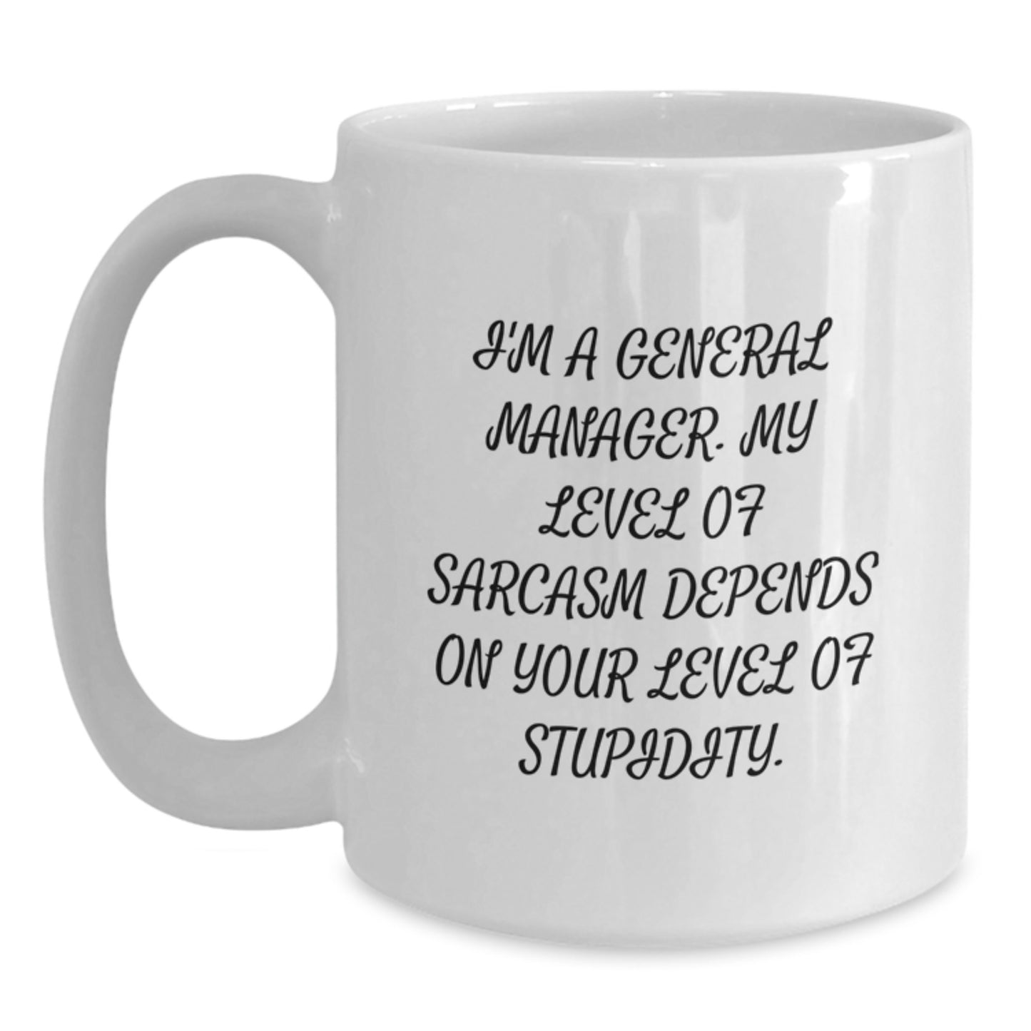 General Manager White Coffee Mug - Funny Quote for Birthday Unique Gifts from Friends - Main