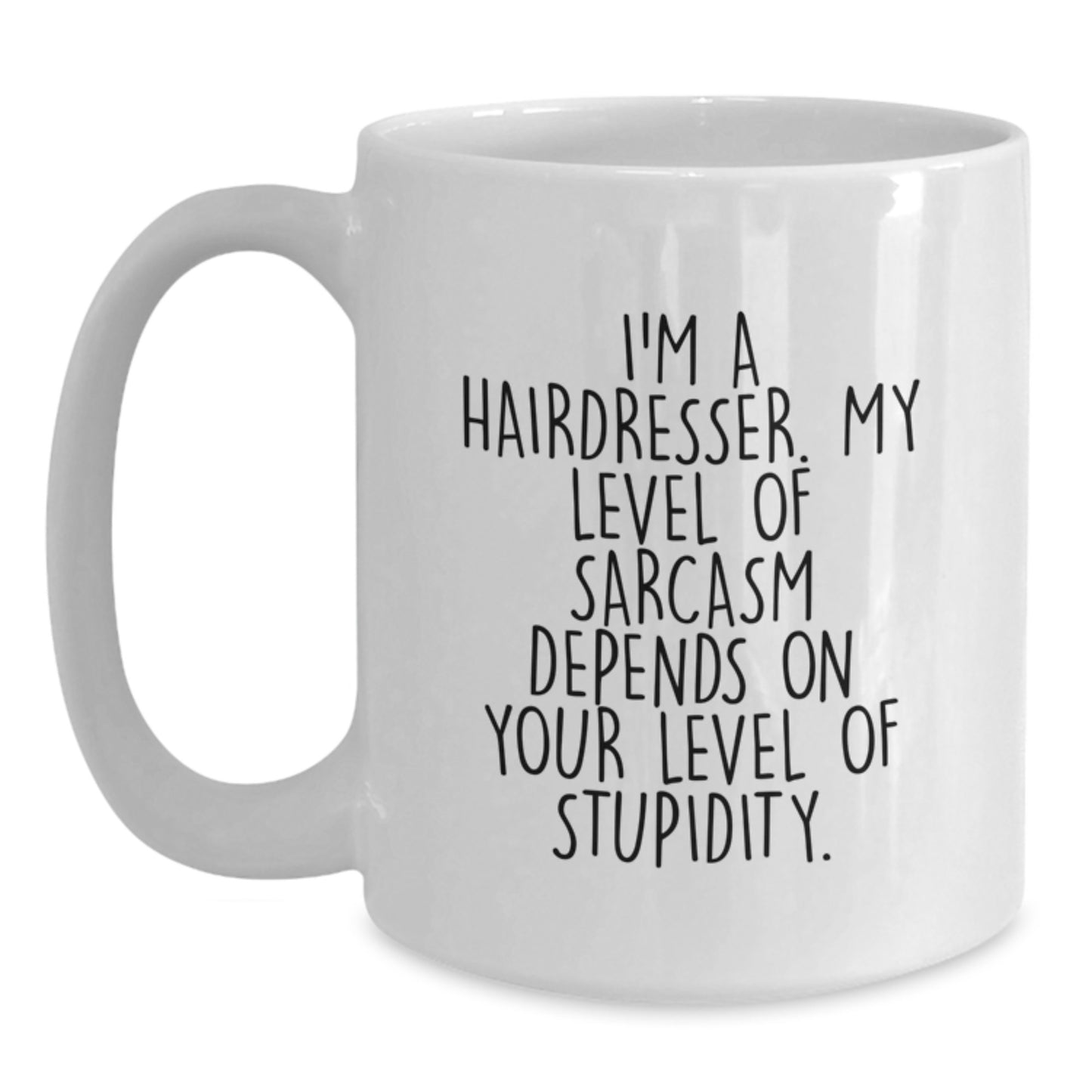 Funny Hairdresser White Coffee Mugs, Gifts from Family, Friends or Coworkers for Hairdresser - Main