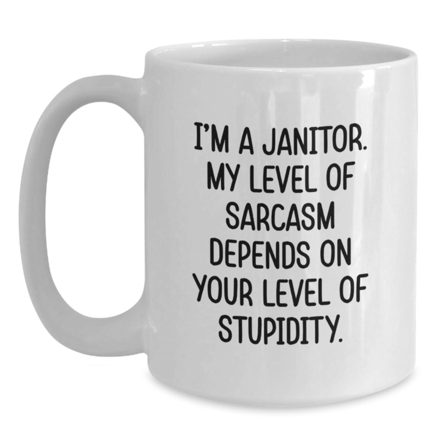 Funny Janitor Gifts for Men, White Coffee Mug with Graduation Unique Gifts, 'I'm A Janitor My Level Of Sarcasm', Gifts from Friends - Main