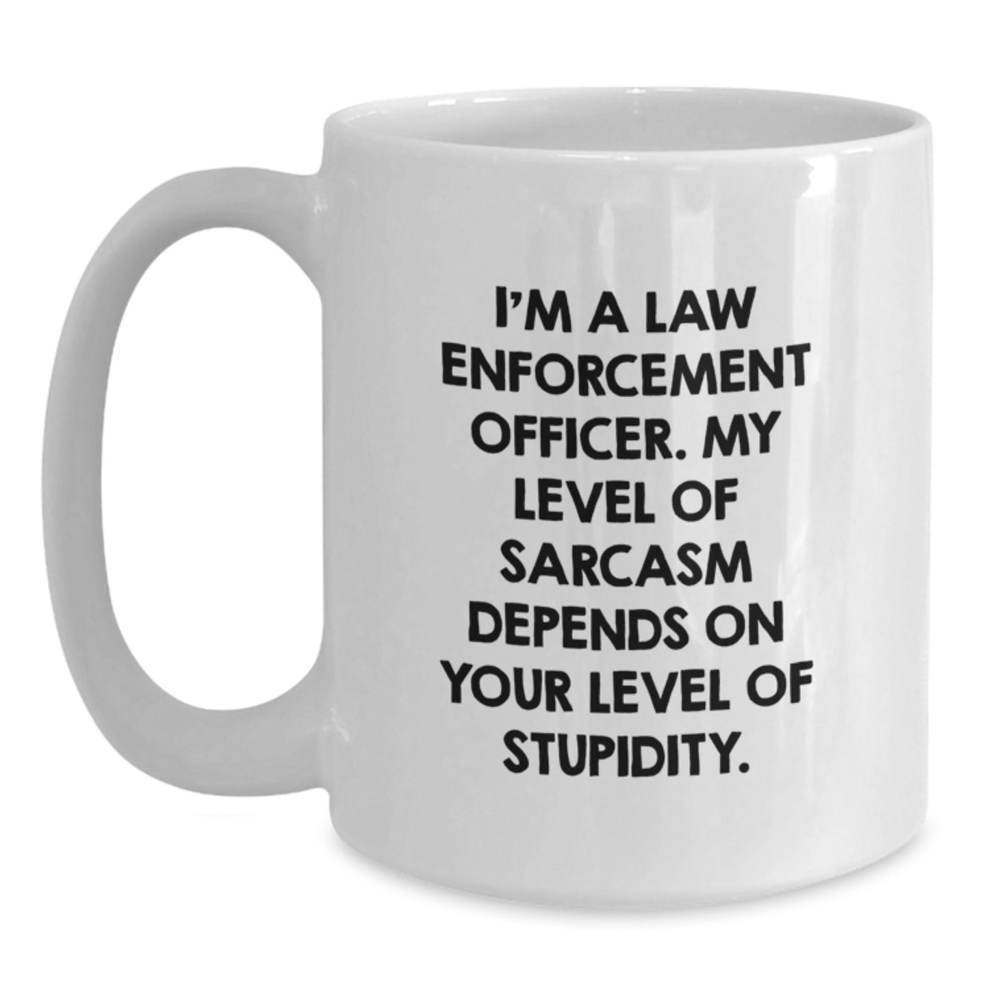 Funny Sarcasm Law Enforcement Officer Gifts from Men to Graduation Unique Presents for Law Enforcement Officer Friends - Main