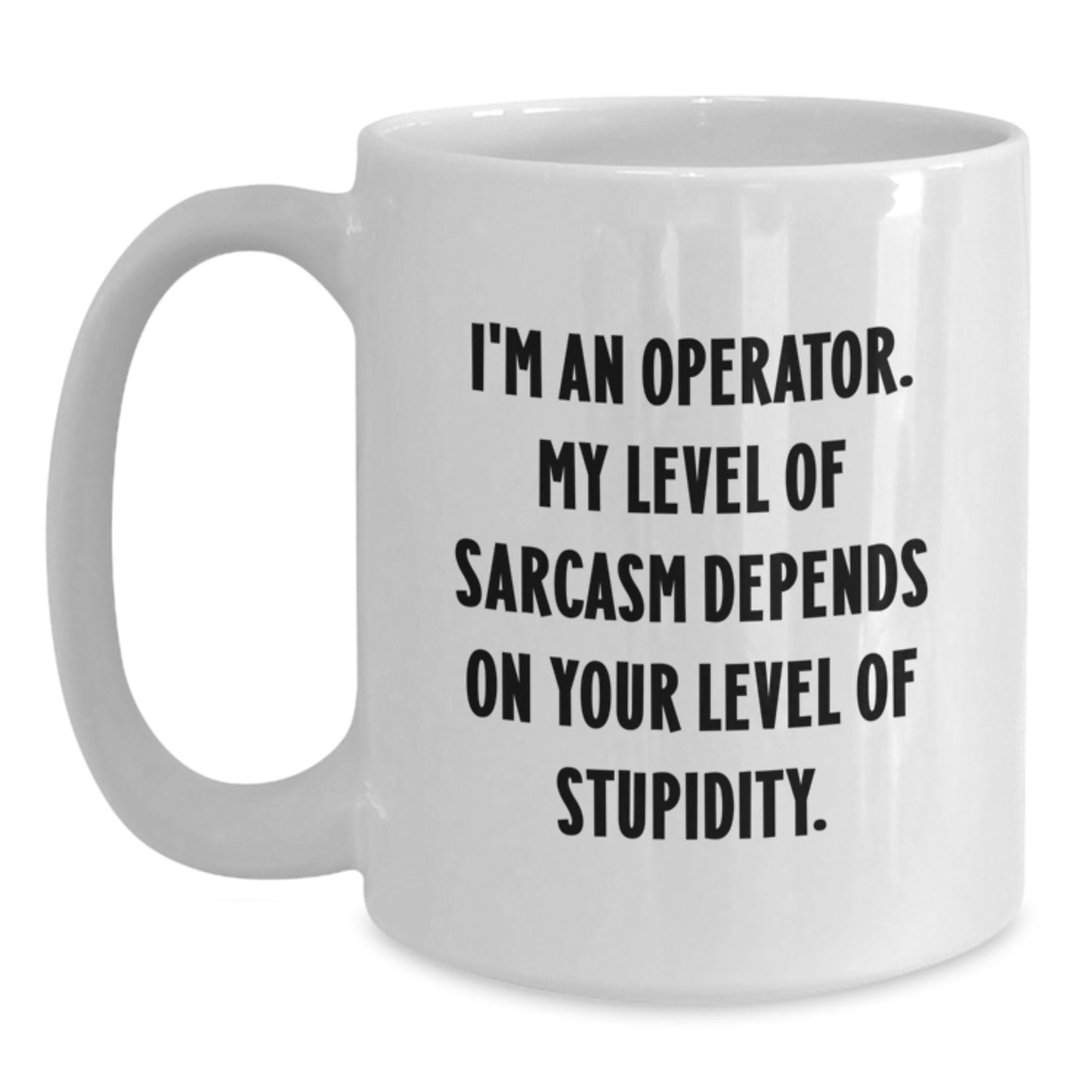 Funny Operator White Coffee Mugs Gifts for Operator Friends and Family from Operator Enthusiasts - Main