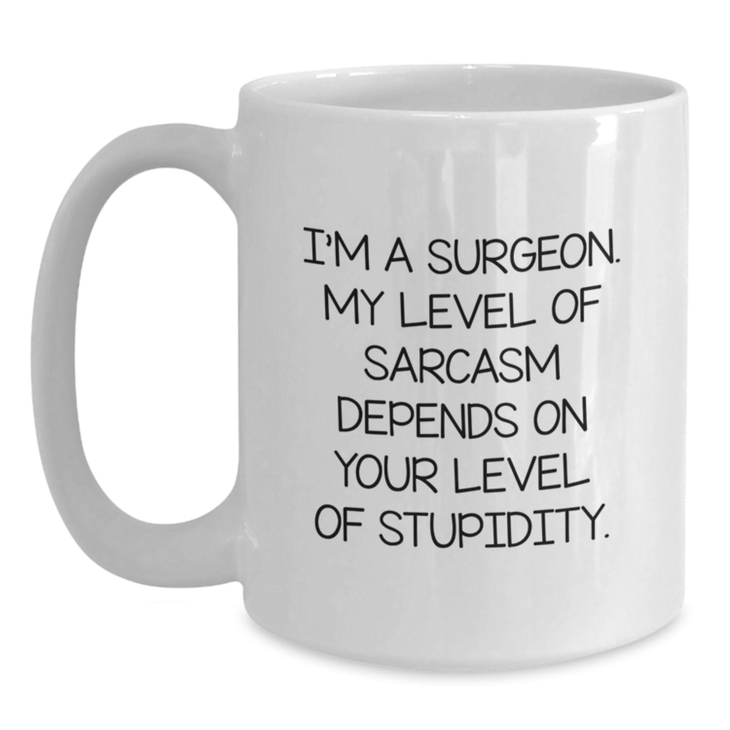 Funny Surgeon Gifts for Men, Women, Coworkers, or Friends - White Coffee Mug, Humorous Quote, Perfect for Graduation - Main