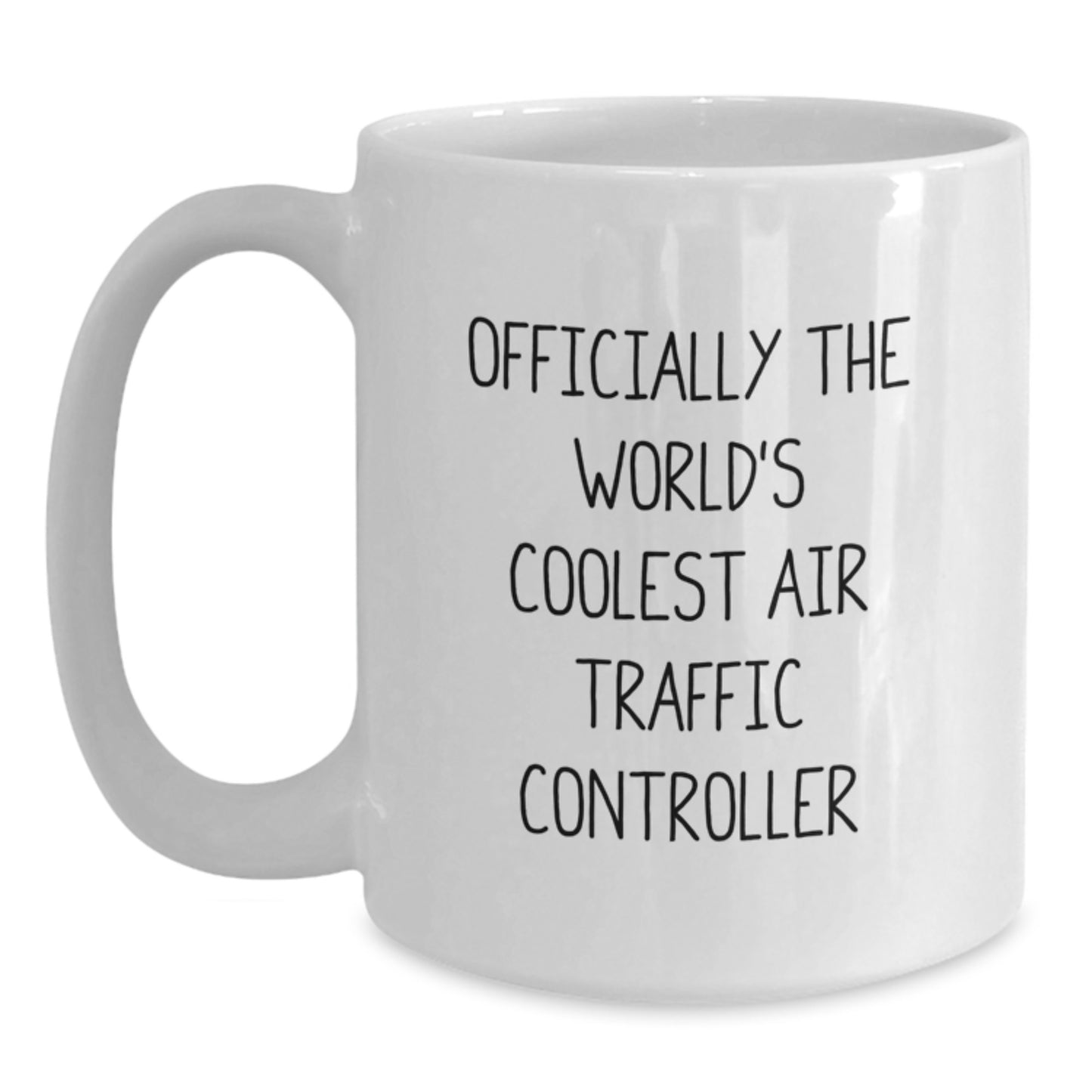 Unique Funny Gifts from Friends for Air Traffic Controller Graduation Unique Gifts - White Ceramic Coffee Mug with 'Officially The World's Coolest Air Traffic Controller' Quote - Main