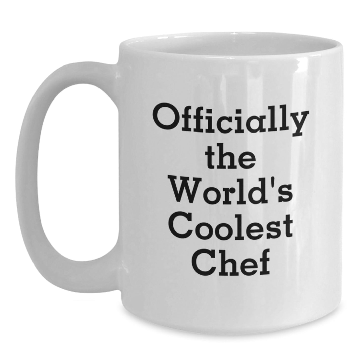 Funny Chef Gifts for Men - Gifts from Family to Chef - Officially The Worlds Coolest Chef White Coffee Mug, 11oz or 15oz Capacity - Main