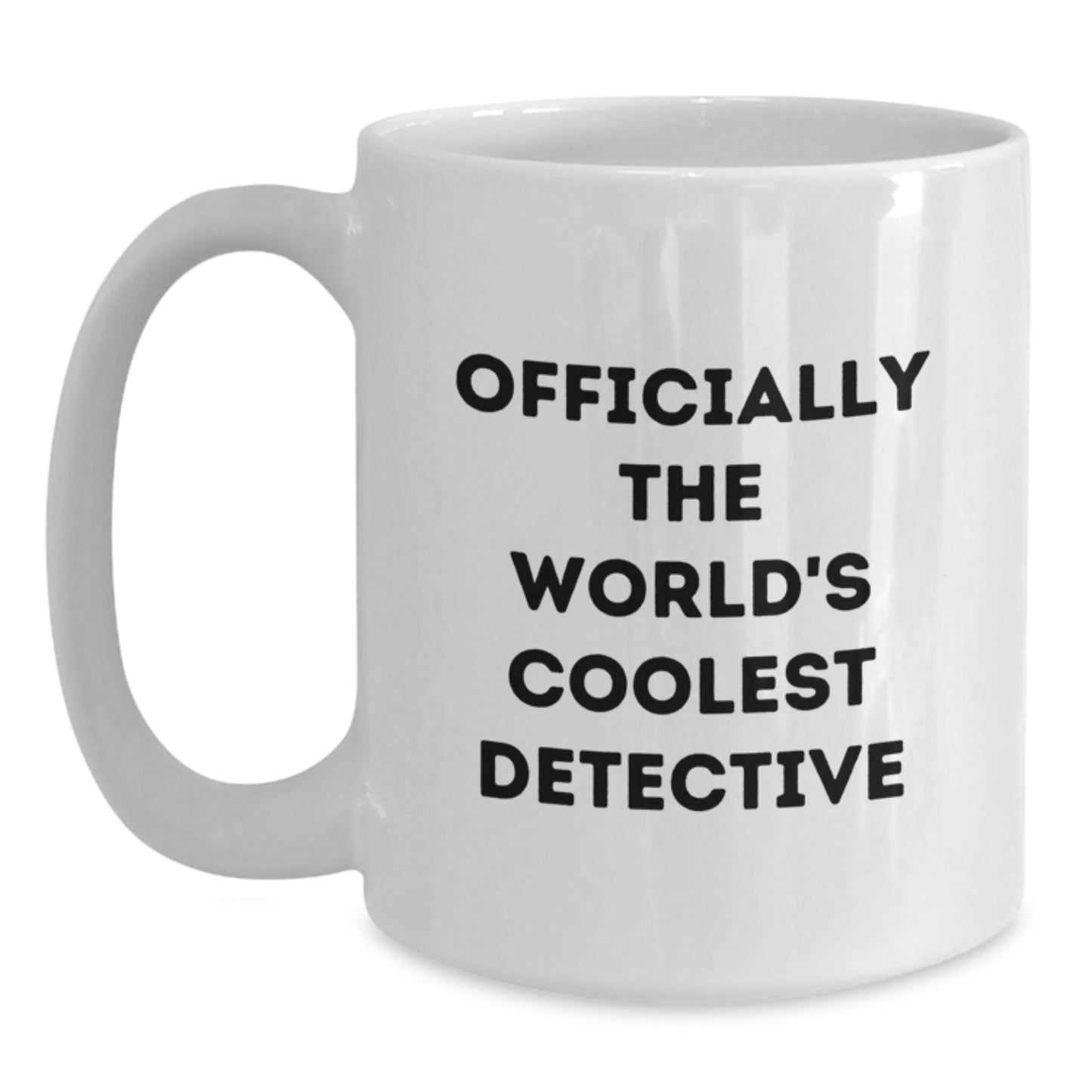 Gifts from Friends for the World's Coolest Detective, Funny Graduation White Coffee Mug, Ideal Gifts for Detective Lovers - Main