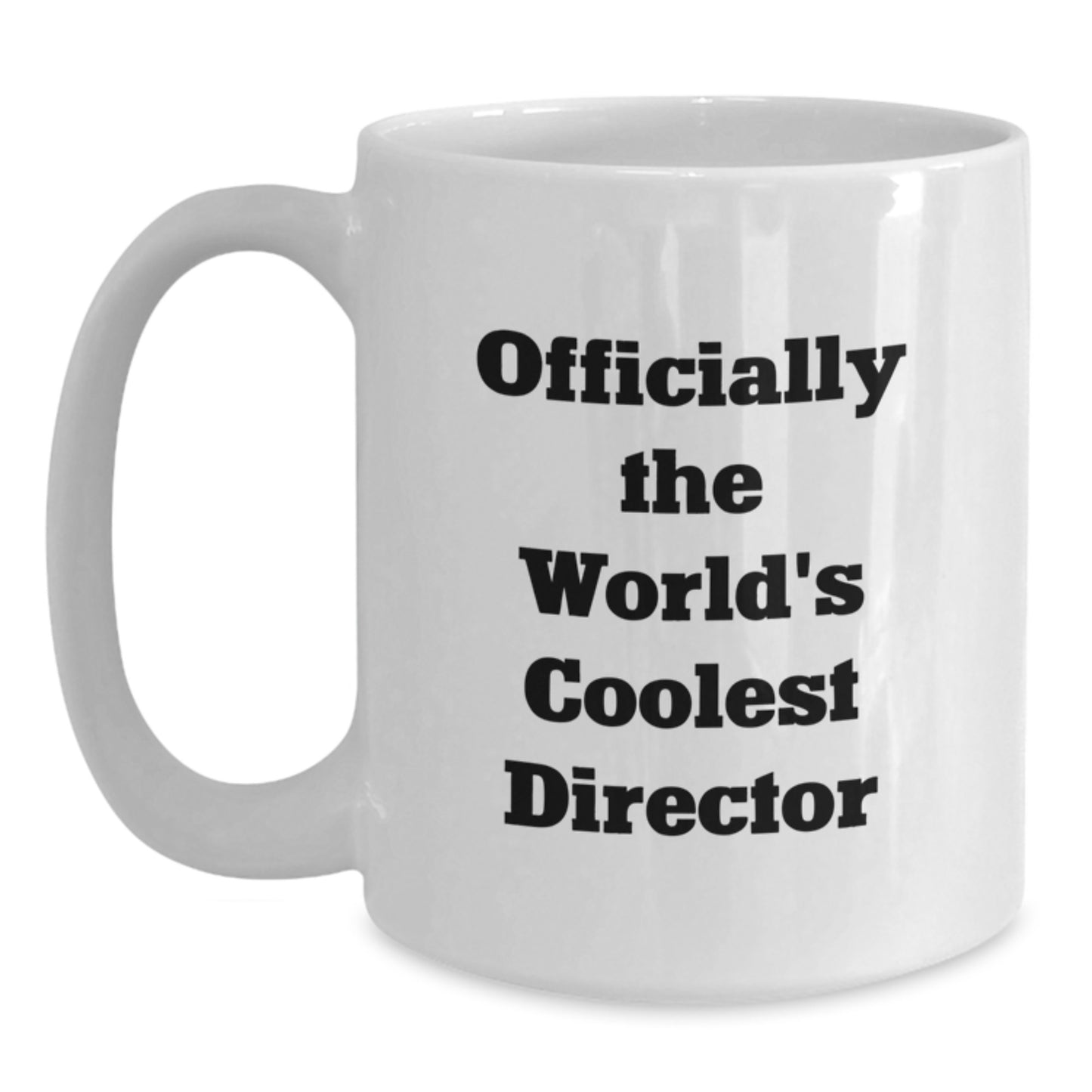 Funny Gifts from Friends to Director, Officially The World's Coolest Director White Coffee Mug for Graduation Unique Gifts - Main