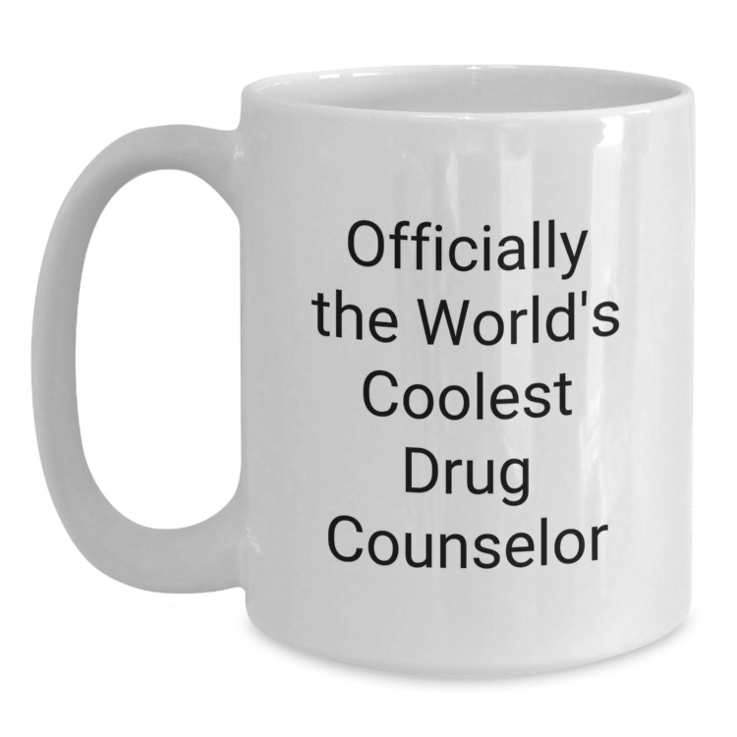 Drug Counselor Keepsake White Coffee Mug for Him Birthday Gift - Main