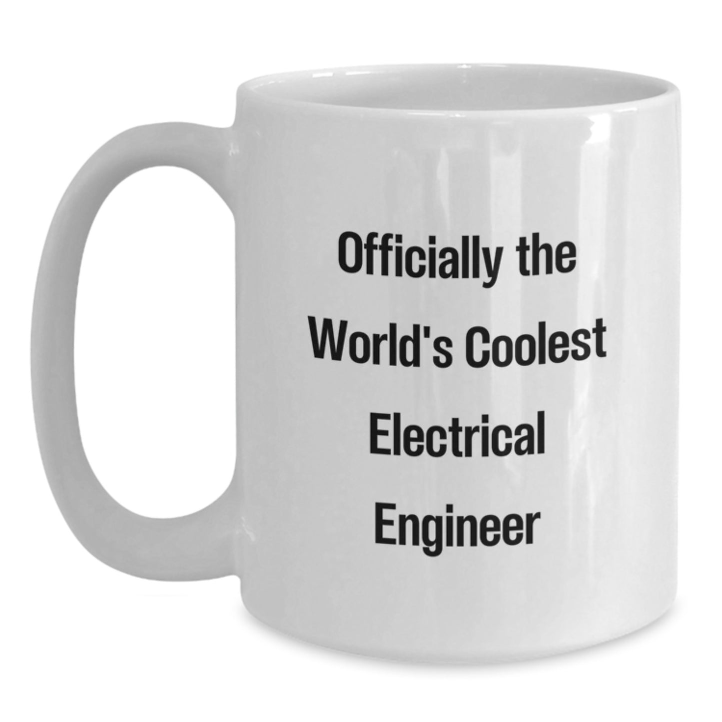 Funny Electrical Engineer Gifts for Men - Officially The World's Coolest Electrical Engineer White Coffee Mug - Main