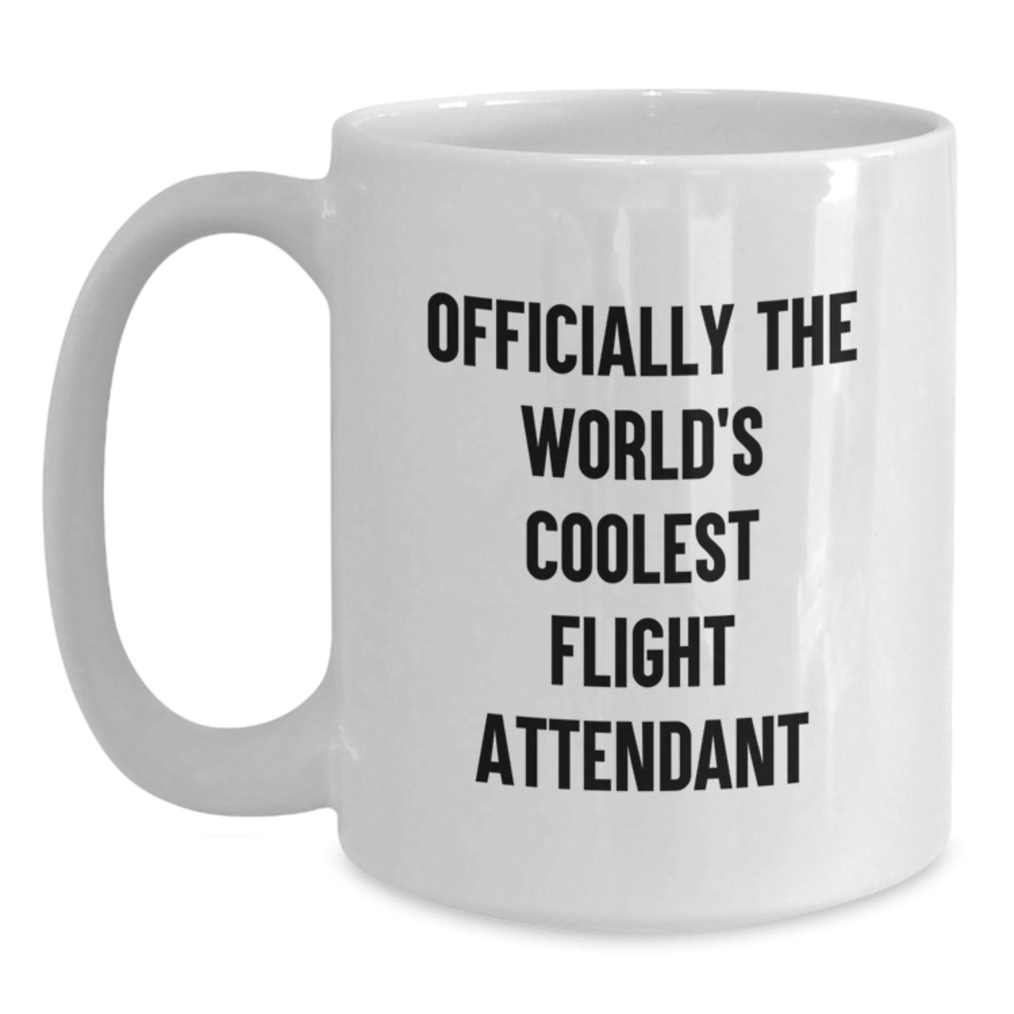 Funny Flight Attendant Gifts from Friends - White Ceramic Coffee Mug for Graduation Celebration - 'Officially The World's Coolest Flight Attendant' - Main