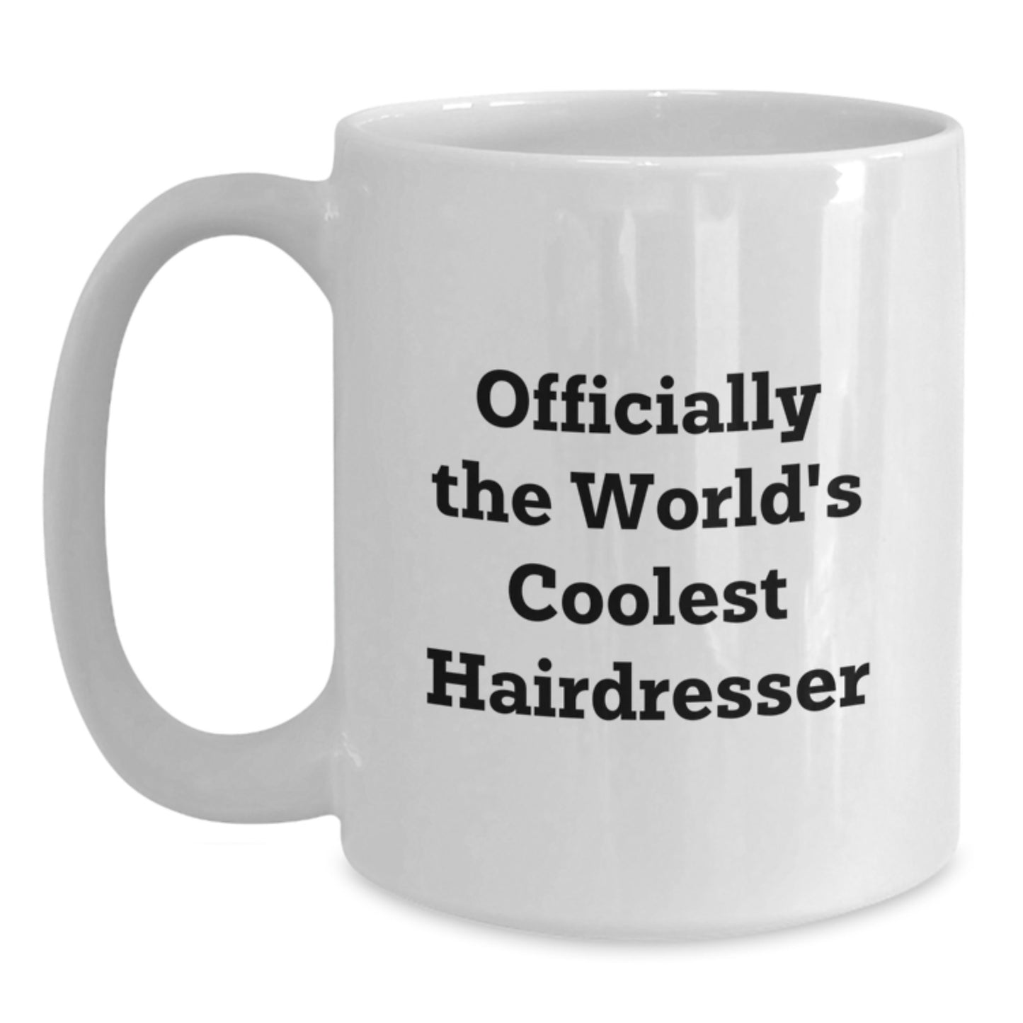 Funny Hairdresser Gifts for Friends from Family Officially The World's Coolest Hairdresser White Coffee Mug for Men Women Graduation Unique Gifts - Main