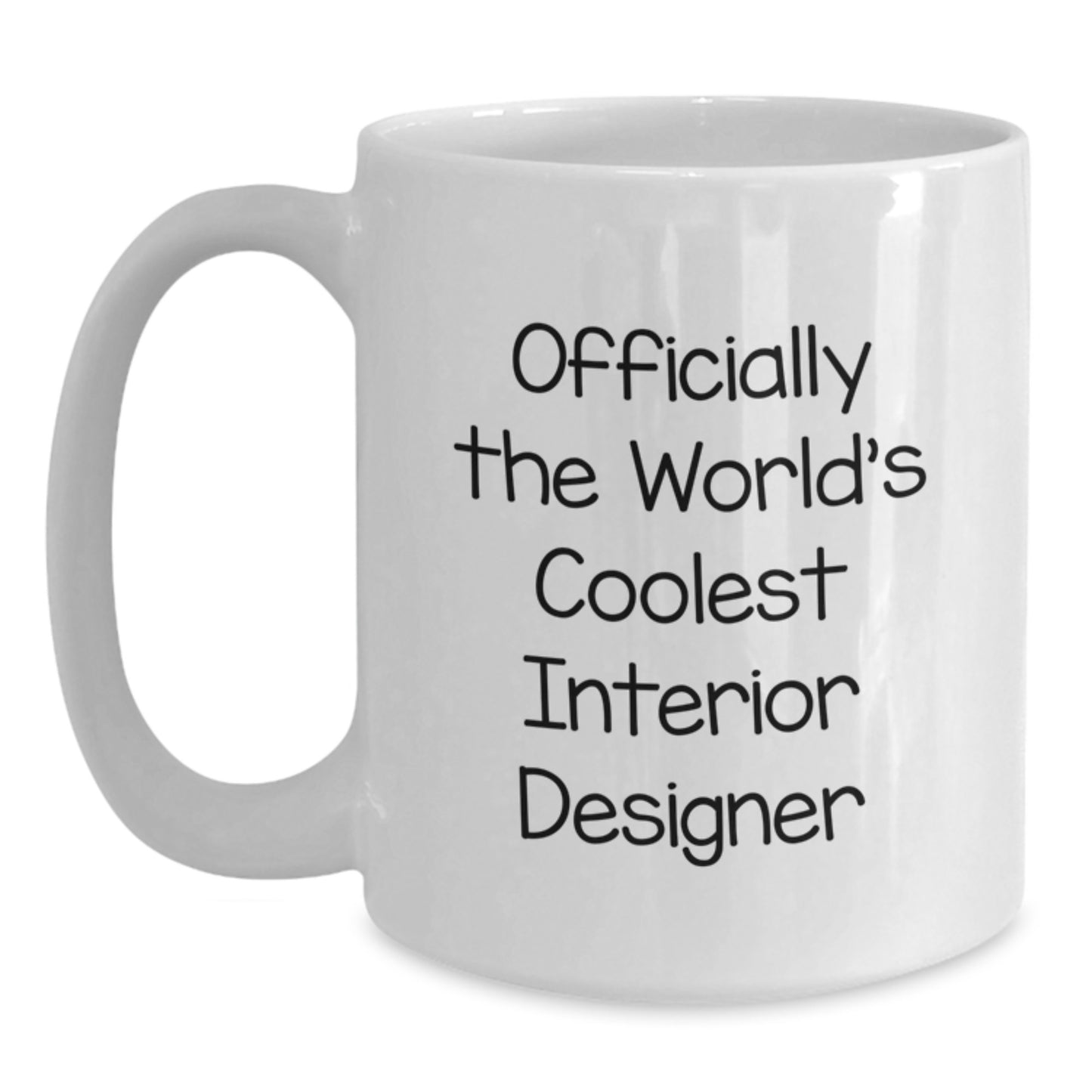 Funny Quote White Coffee Mug Gifts from Friends for Interior Designer Graduation Unique - Main