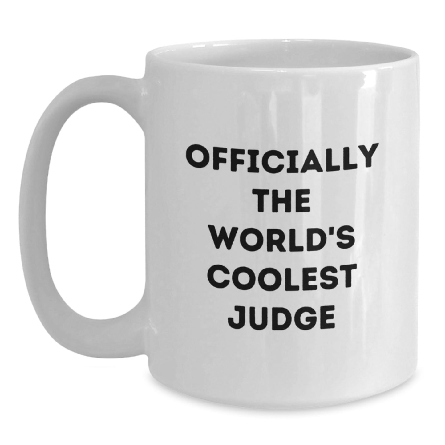 Funny Judge Gifts - Officially The World's Coolest Judge White Coffee Mug for Birthday, Unique Gifts from Friends to Judge - Main