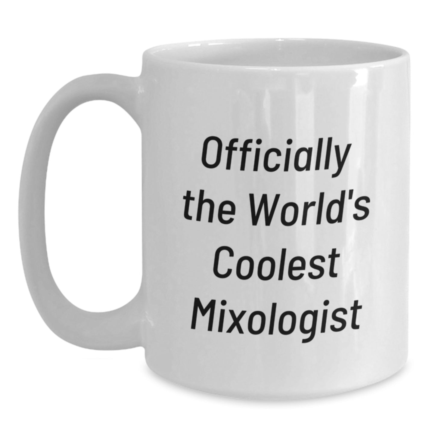 Gifts from Friends and Family to Mixologist, 'Officially The World's Coolest Mixologist' Funny Quote, White Coffee Mug for Graduation Unique Gifts - Main