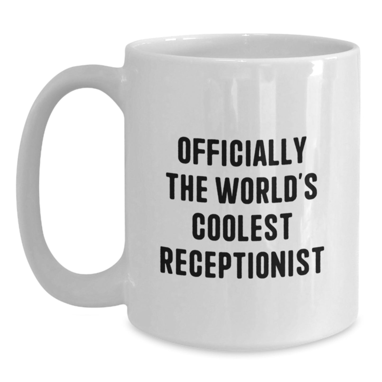 Funny Receptionist Gifts from Friends, Men, Women, Coworkers, Family Graduation Unique Gifts - Officially The World's Coolest Receptionist Quote White Coffee Mug - Main