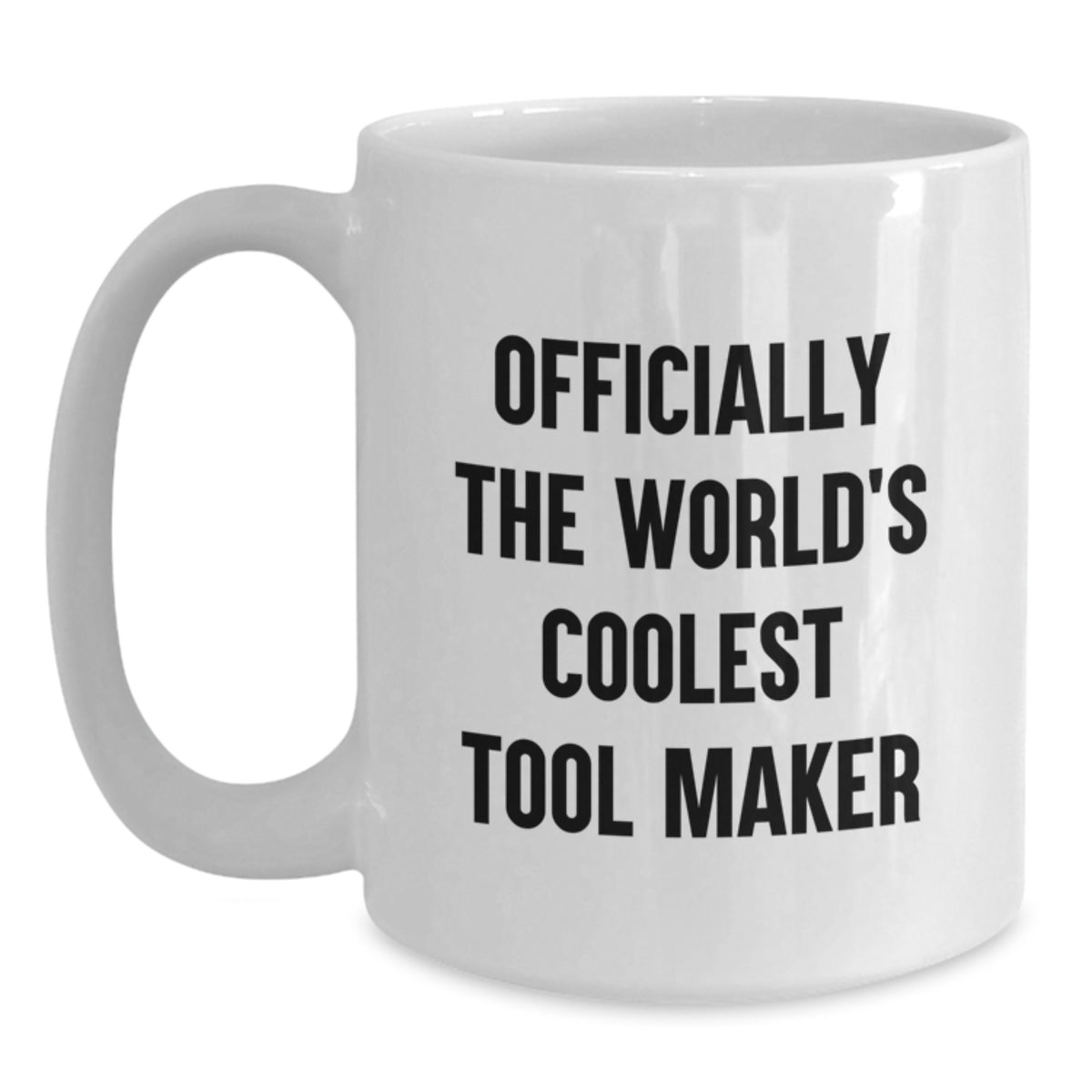 Tool Maker Gift for Him - Officially The World's Coolest Tool Maker - Main
