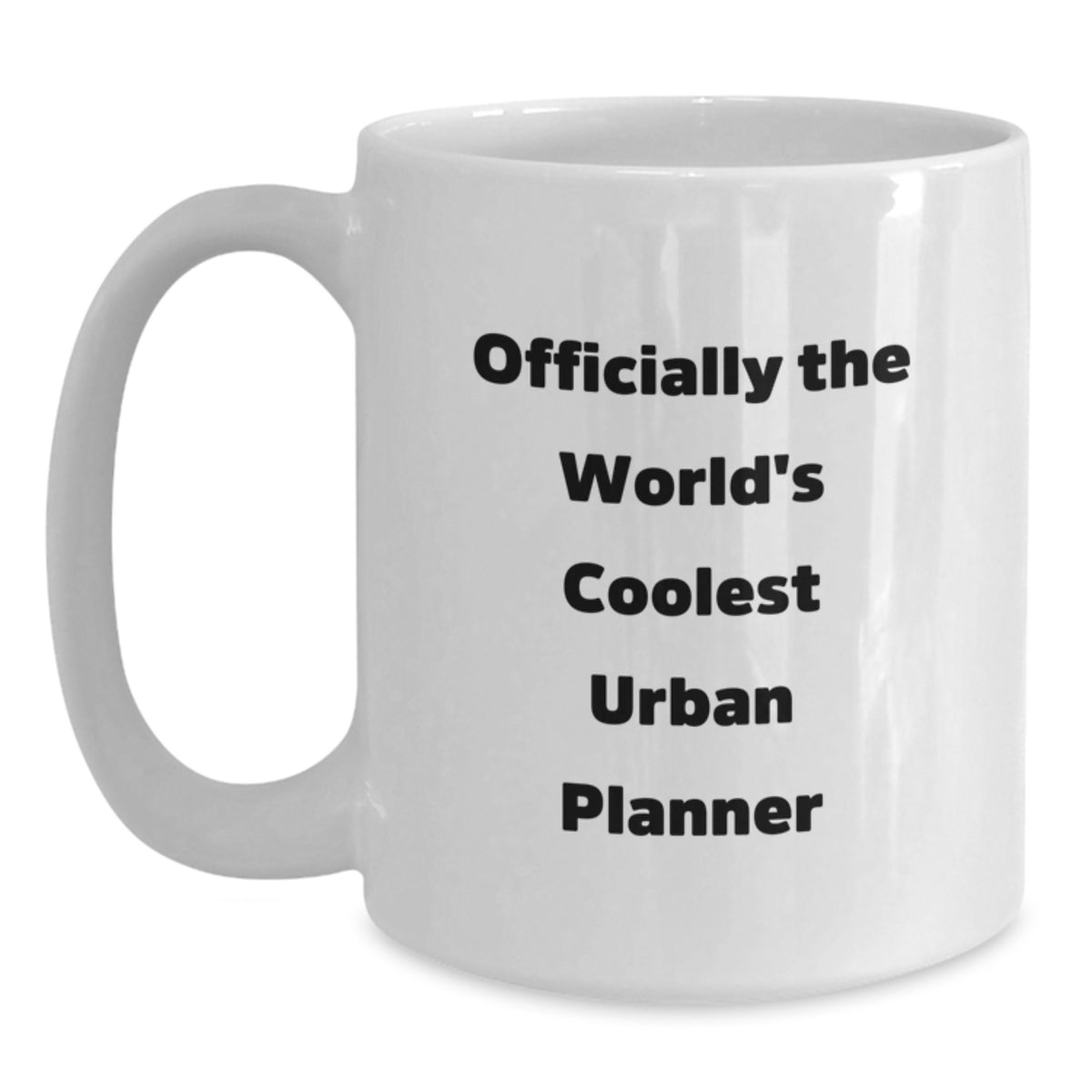 Officially the World's Coolest 'Urban Planner' Gifts from Friends, Family, or Coworkers for Graduation Unique Gifts, White Coffee Mug, Urban Planner Lover - Main