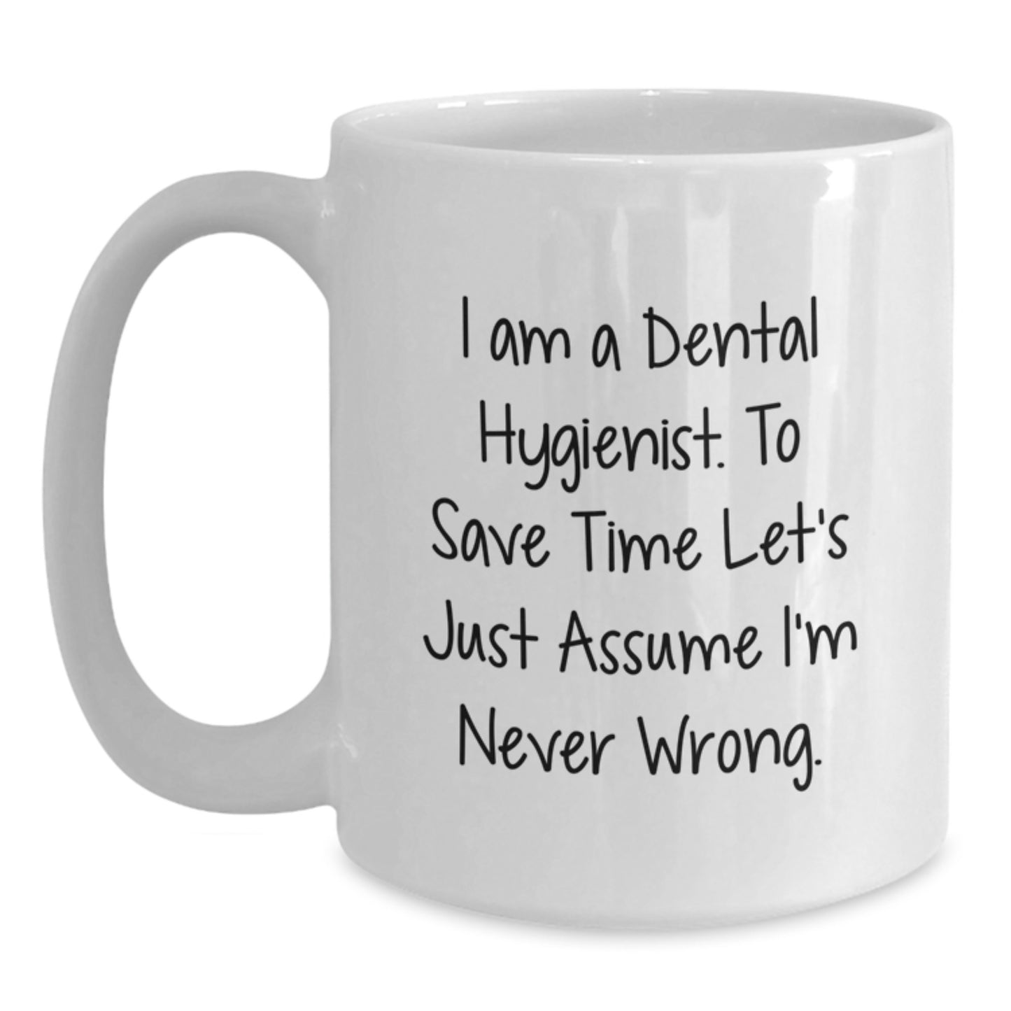 Birthday Gift Dental Hygienist Keepsake Mug for Her White Ceramic 11oz - Main