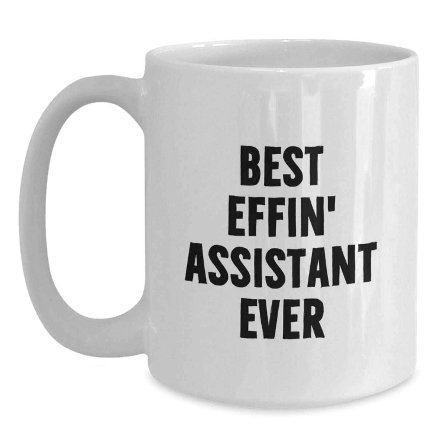 Assistant Keepsake White Coffee Mug for Him Birthday Gift Best Effin - Main