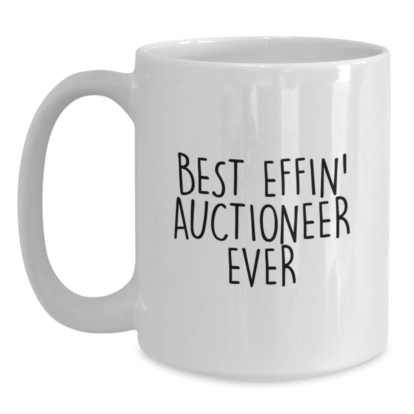 Gifts from Friends to the Best Effin' Auctioneer Ever Graduation Unique Gifts White Coffee Mug - Main