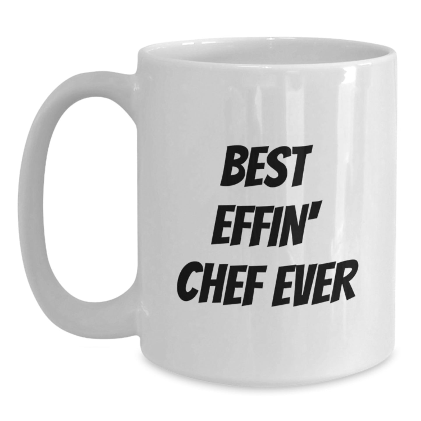 Chef Keepsake White Mug for Him – Best Effin' Chef Ever Graduation Gift - Main