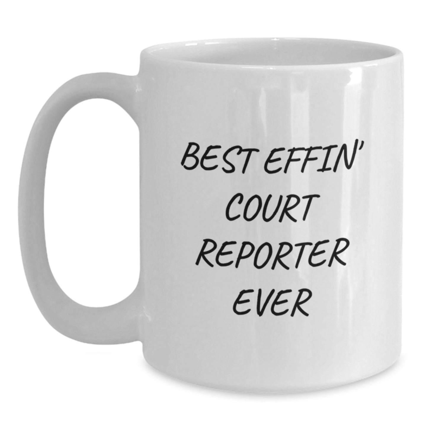 Court Reporter Best Effin' Ever Keepsake Mug for Him Birthday Gift - Main