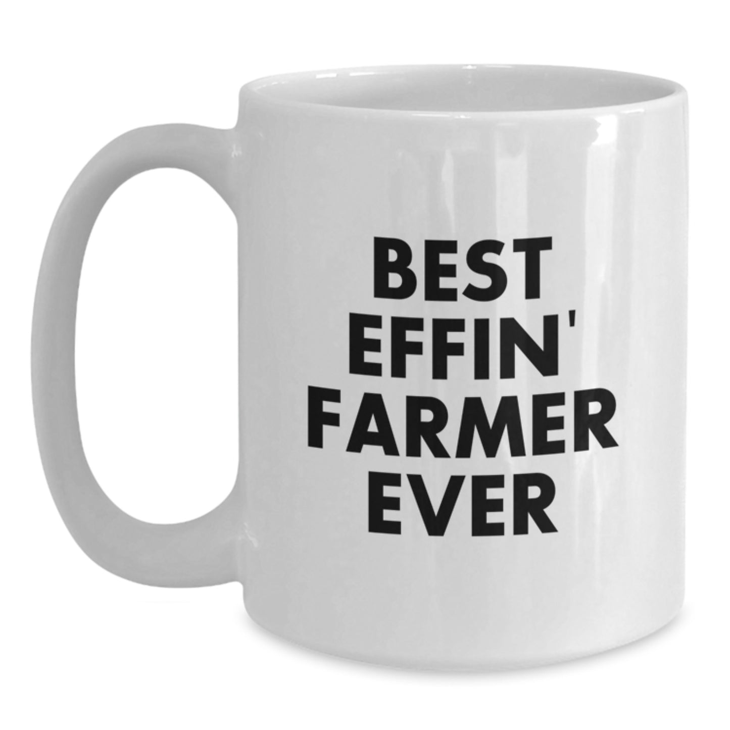 Funny Farmer Gifts from Friends, Unique White Coffee Mug for Graduation, Best Effin' Farmer Ever - Main
