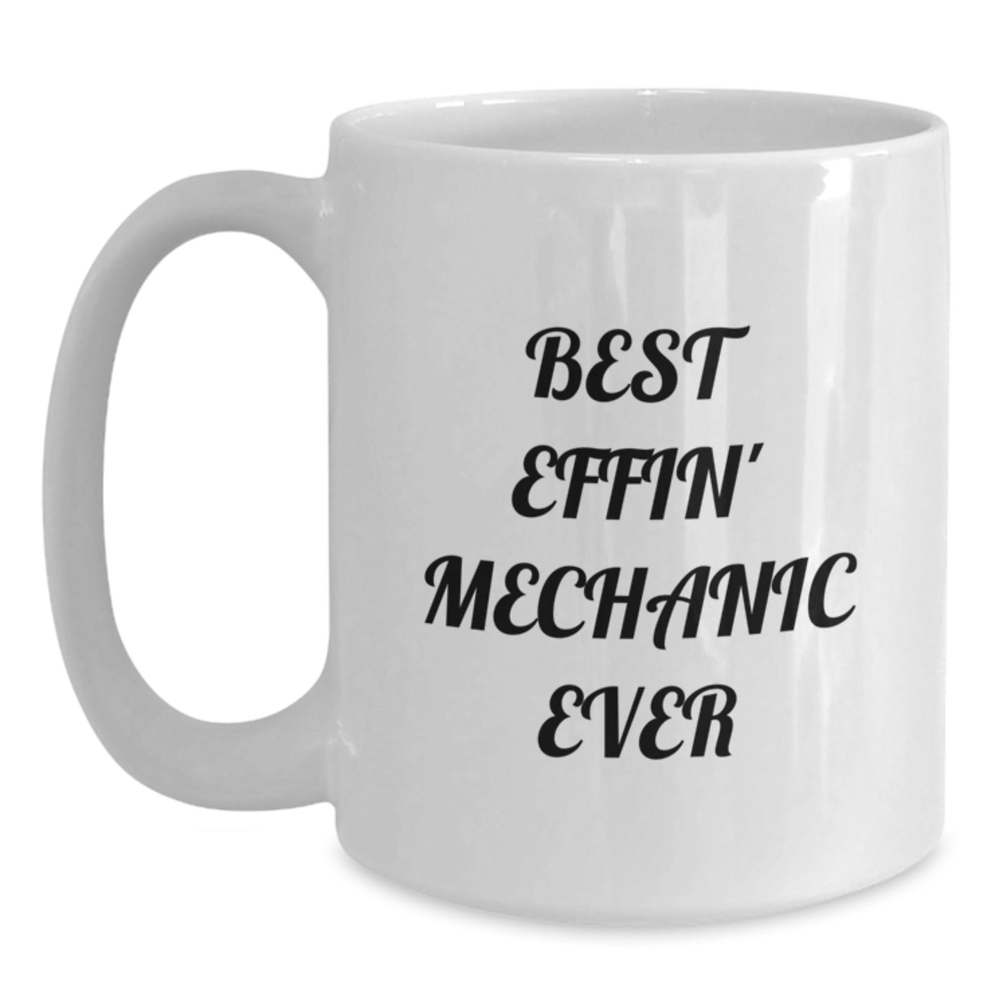 Funny Mechanic Gifts, Best Effin' White Coffee Mug for Mechanic Men, Graduation Unique Gifts from Friends - Main