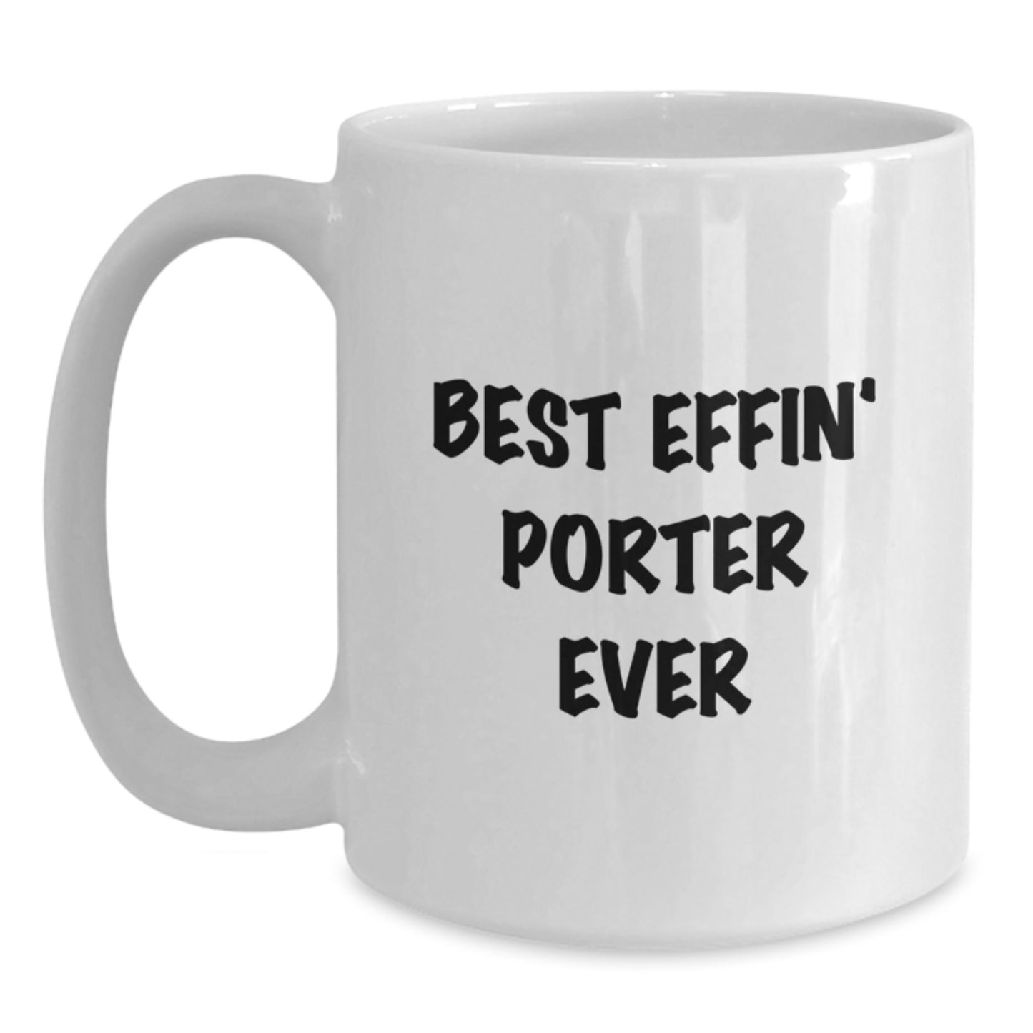 Best Effin' Porter Ever Keepsake White Mug for Him Birthday Gift - Main