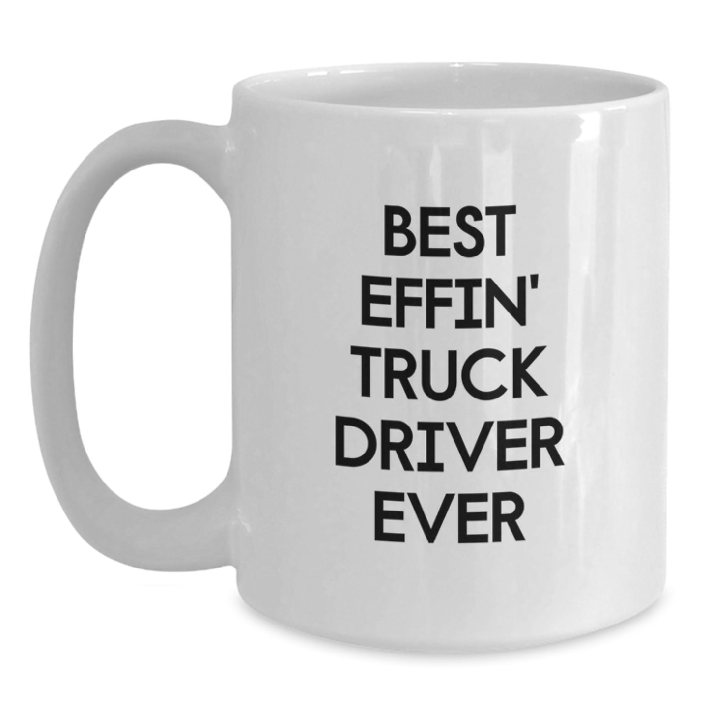 Truck Driver Keepsake Mug for Him Birthday Gift Best Effin' Truck Driver - Main