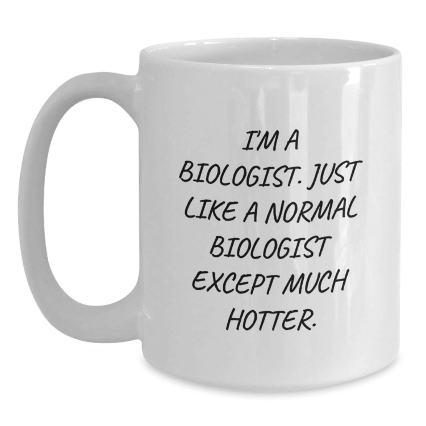 Funny Biologist Gifts - White Coffee Mug for Biologists, Unique Valentine's Unique Gifts from Friends to Biologist Husband or Wife - Main