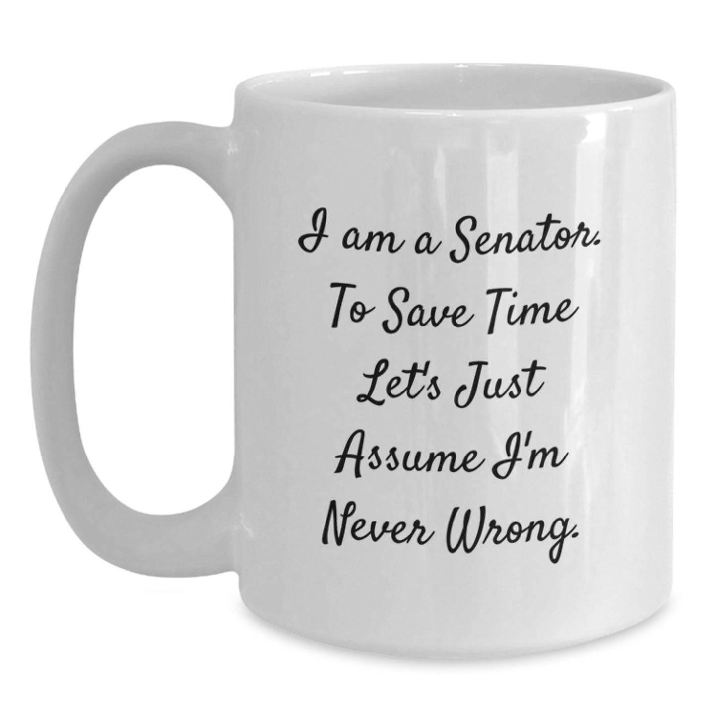 Senator White Coffee Mug Funny Quote Gifts from Friends to Senator Men for Graduation Unique - Main