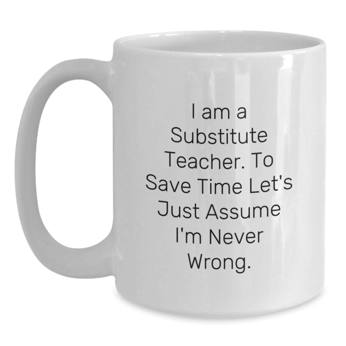Substitute Teacher Gift for Him - Humorous Coffee Mug Keepsake - Main