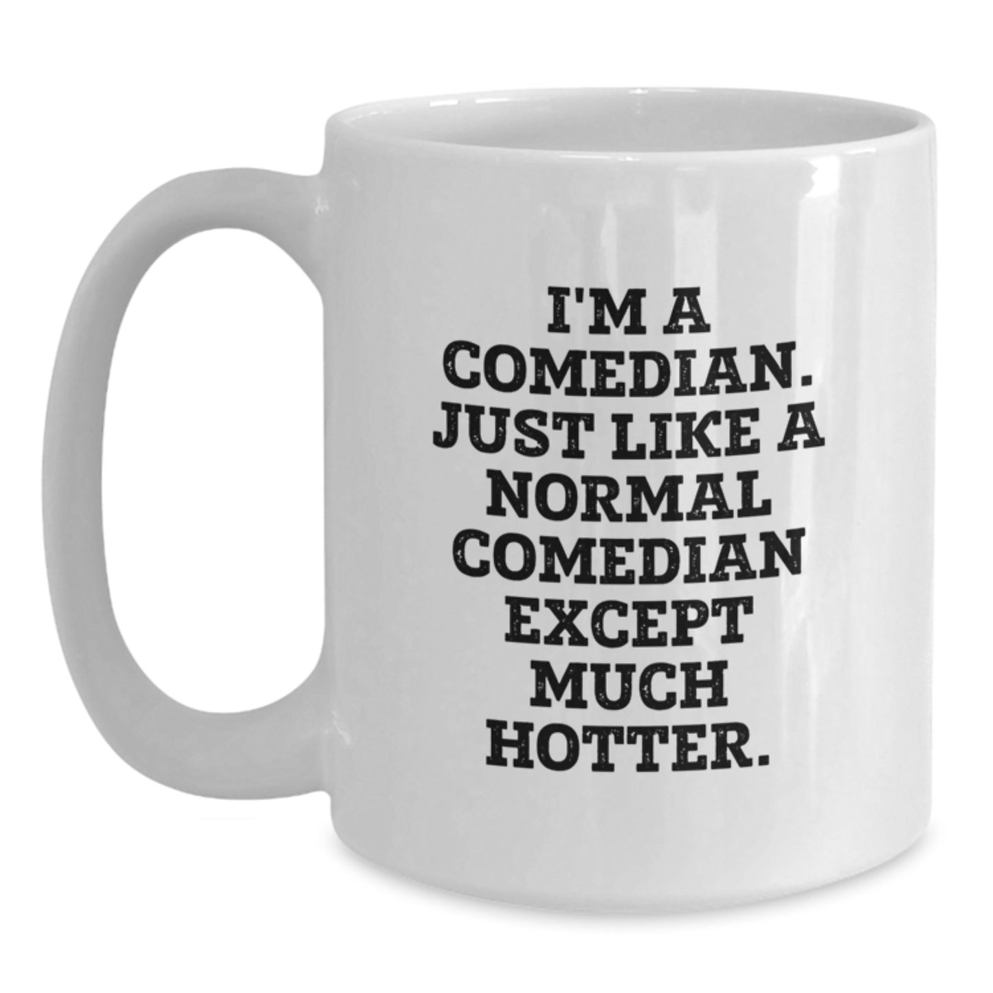 Funny Comedian Gifts from Men to Comedian Friends, White Coffee Mug, Father's Day Unique Gifts - Main