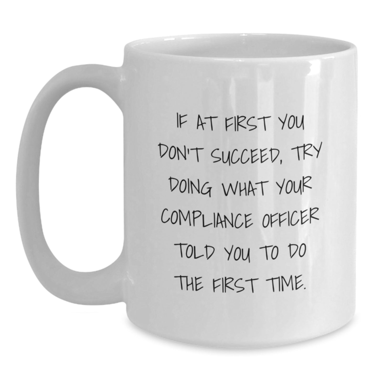 Funny Compliance Officer White Coffee Mug Gifts from Friends Coworkers Family to Compliance Officer Graduation Unique Gifts - Main