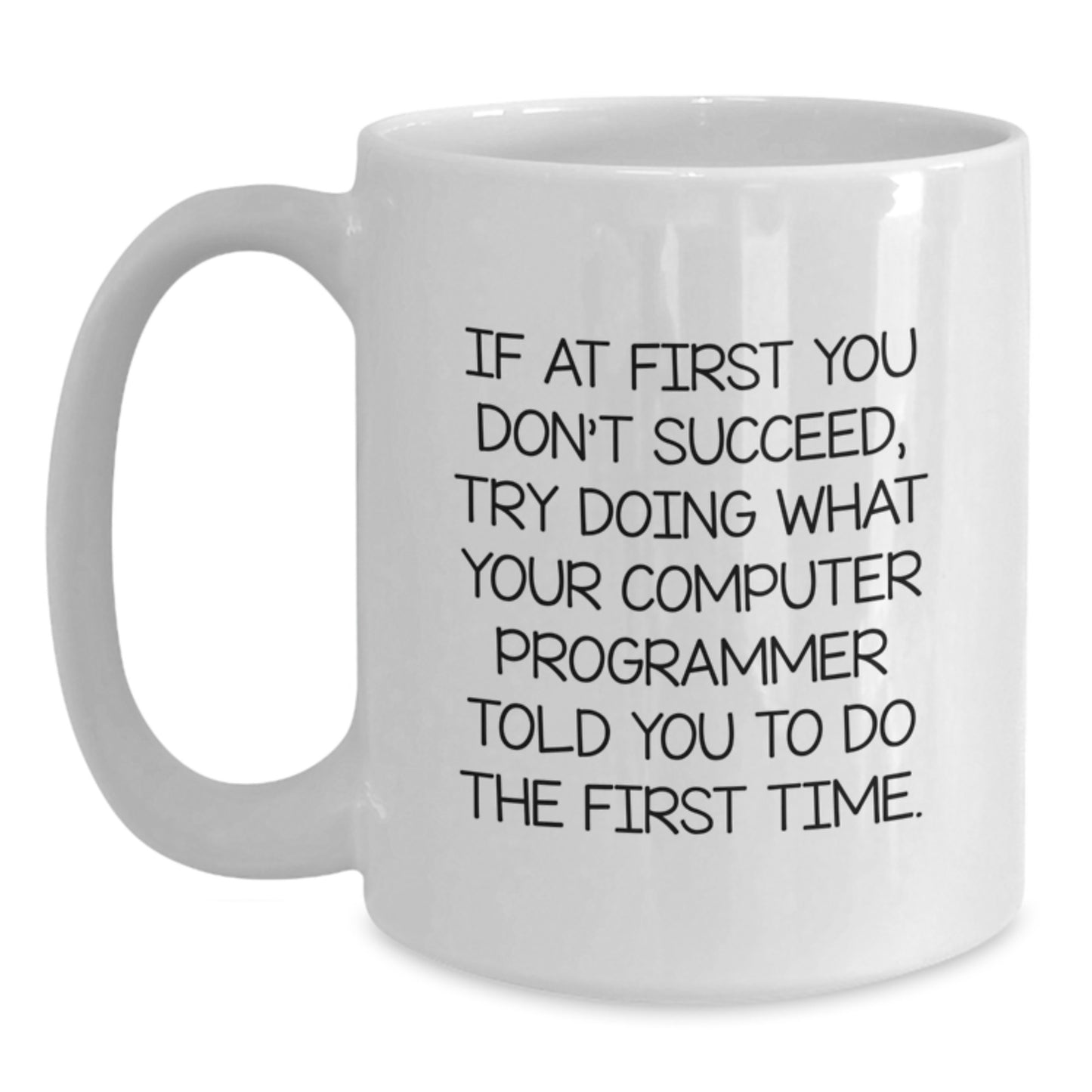 Funny Computer Programmer Gifts from Friends, Computer Programmer Humor for Men, 11oz or 15oz White Coffee Mug for Graduation Unique Gifts - Main
