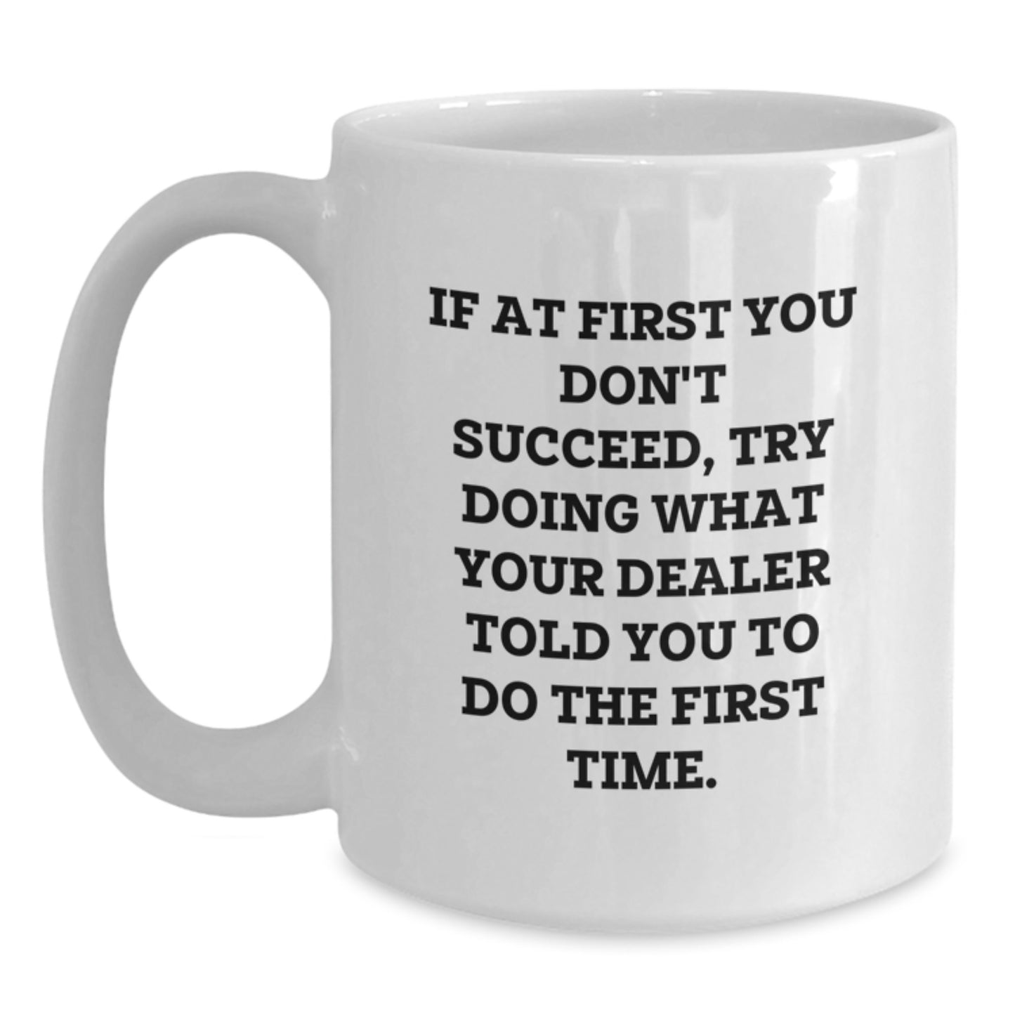 Dealer White Coffee Mug Companion Birthday Gift for a Best Friend - Main