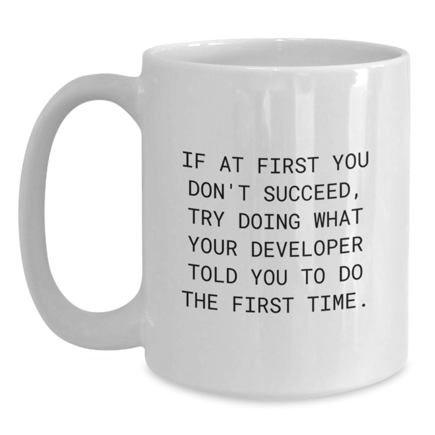 Funny Developer Gifts, White Coffee Mug, Gifts from Friends to Developer, Unique Graduation Gifts for Developer - Main