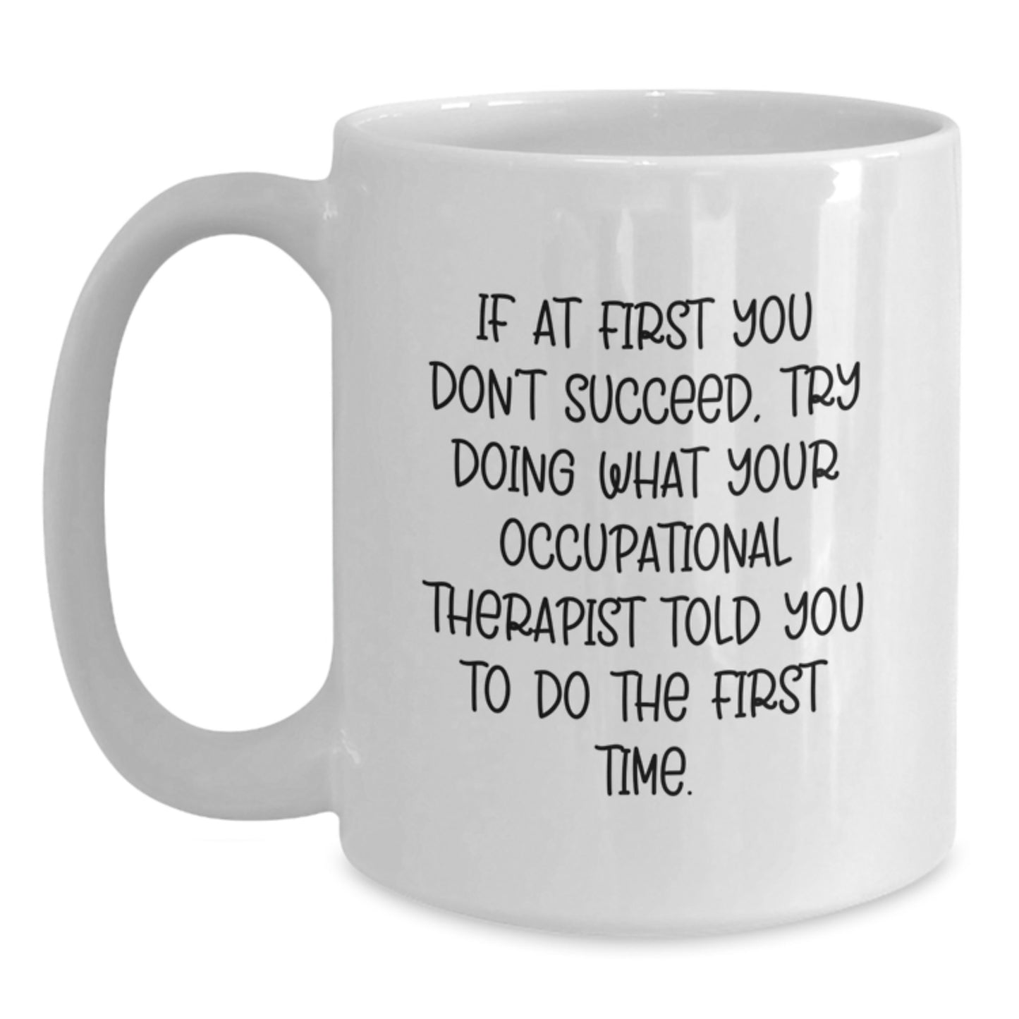 Funny Occupational Therapist Gifts from Friends, Unique White Coffee Mugs for Occupational Therapist, Valentine's Unique Gifts - Main