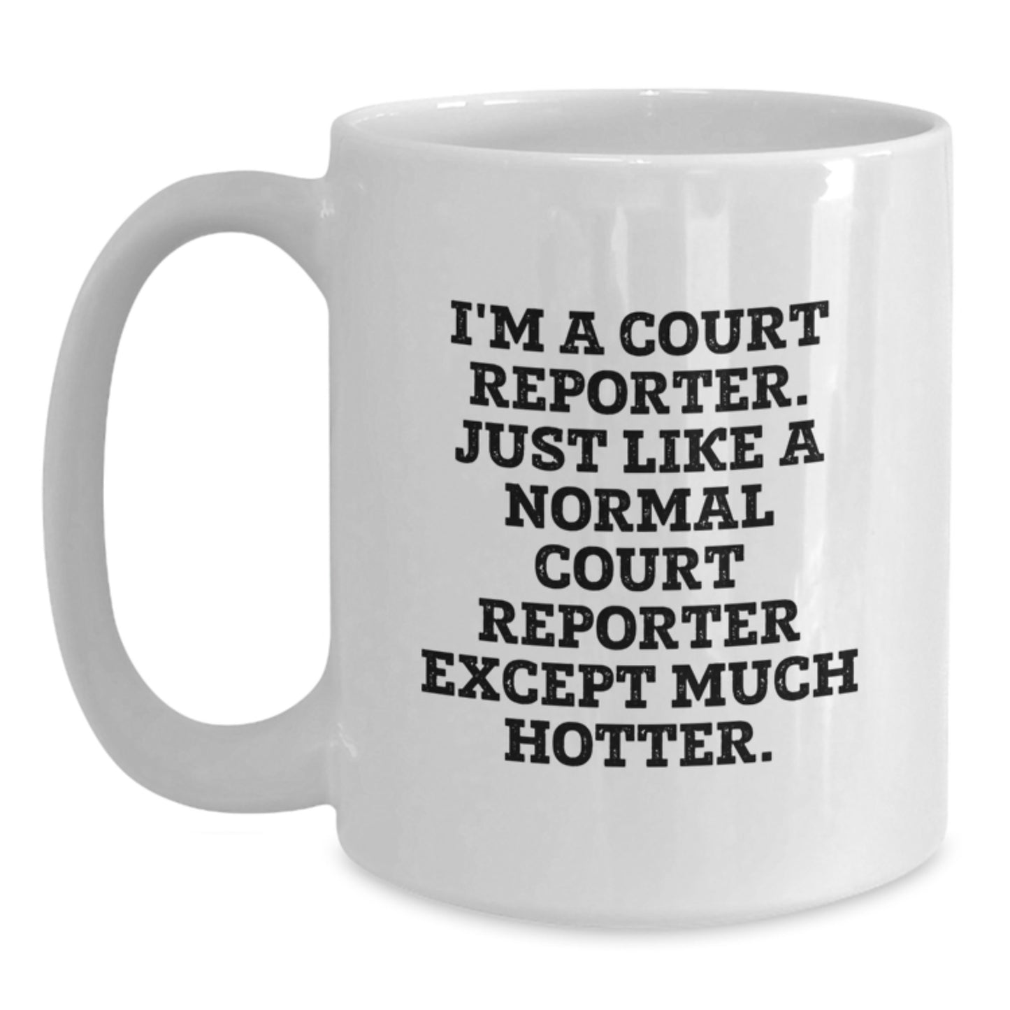 Court Reporter Gifts from Men - Funny Quote White Coffee Mug for Court Reporter, Unique Valentine's Gifts for Friends - Main