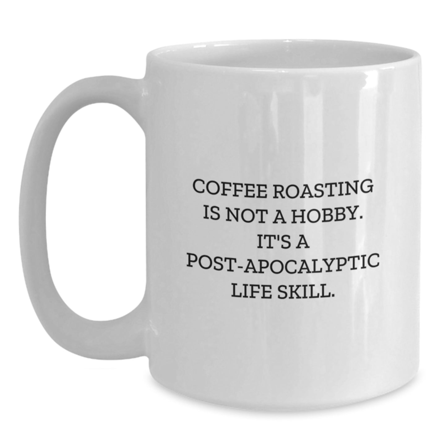Funny Coffee Roasting Gifts from Friends for Coffee Lovers, White Coffee Mug, 11oz or 15oz, Perfect Birthday Unique Gifts for Him or Her, Quote Inside - Main