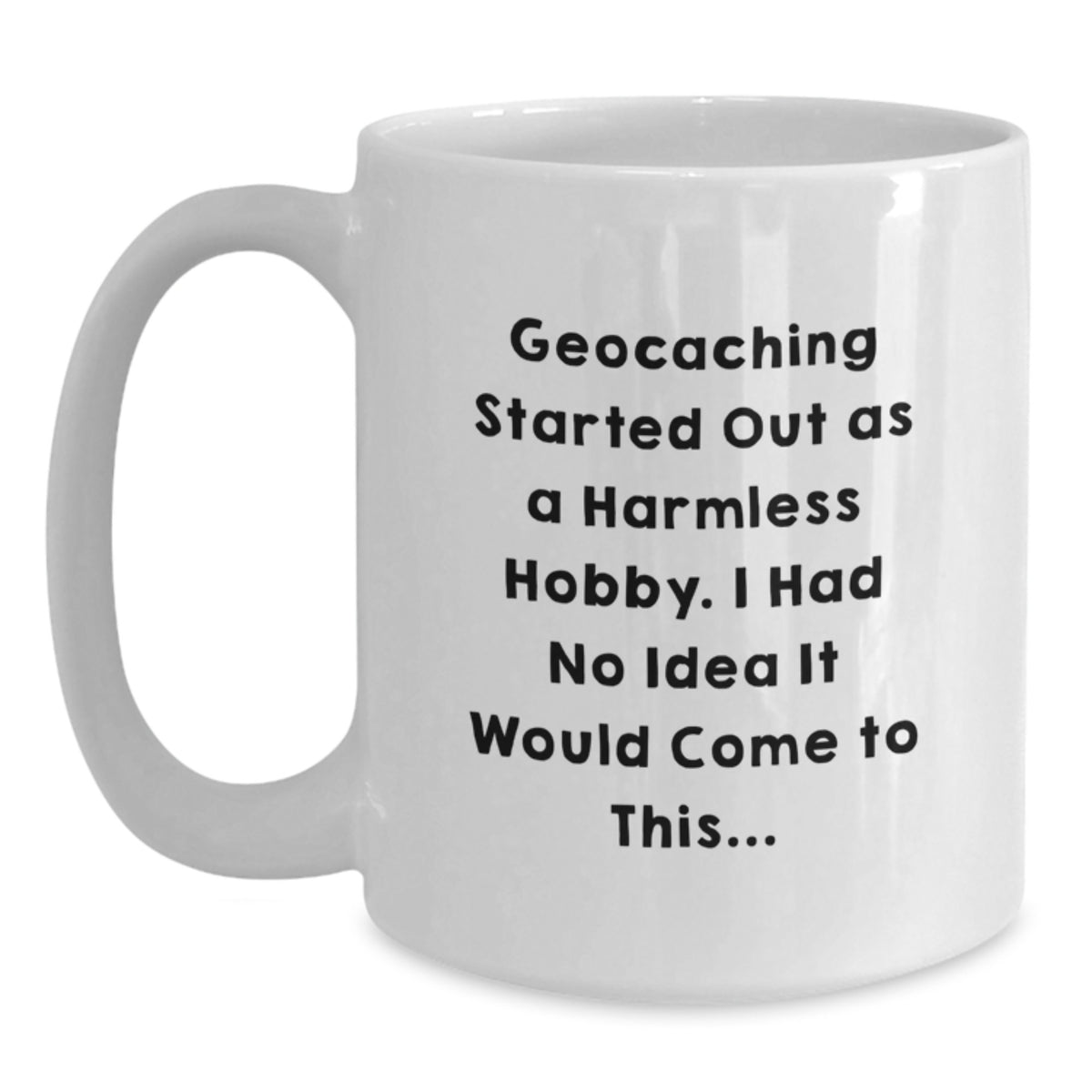 Geocaching Gift for Him Humorous Hobby Keepsake Coffee Mug - Main