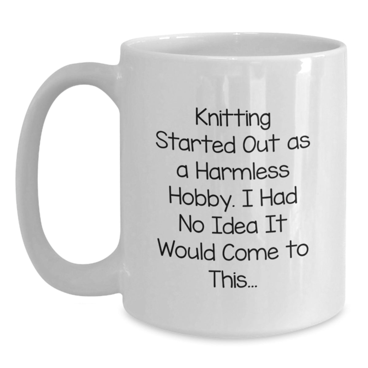 Knitting Gift for Him - Humorous Hobby Quote Keepsake White Coffee Mug - Main