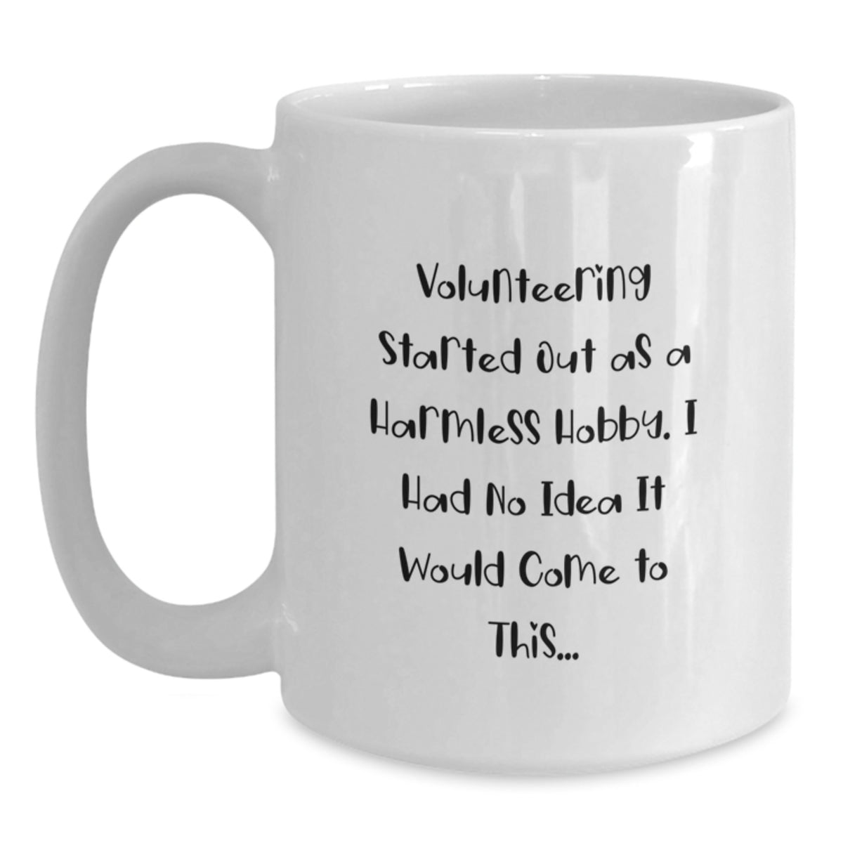Quirky Volunteering Gift for Friends - Novelty White Coffee Mug - Main