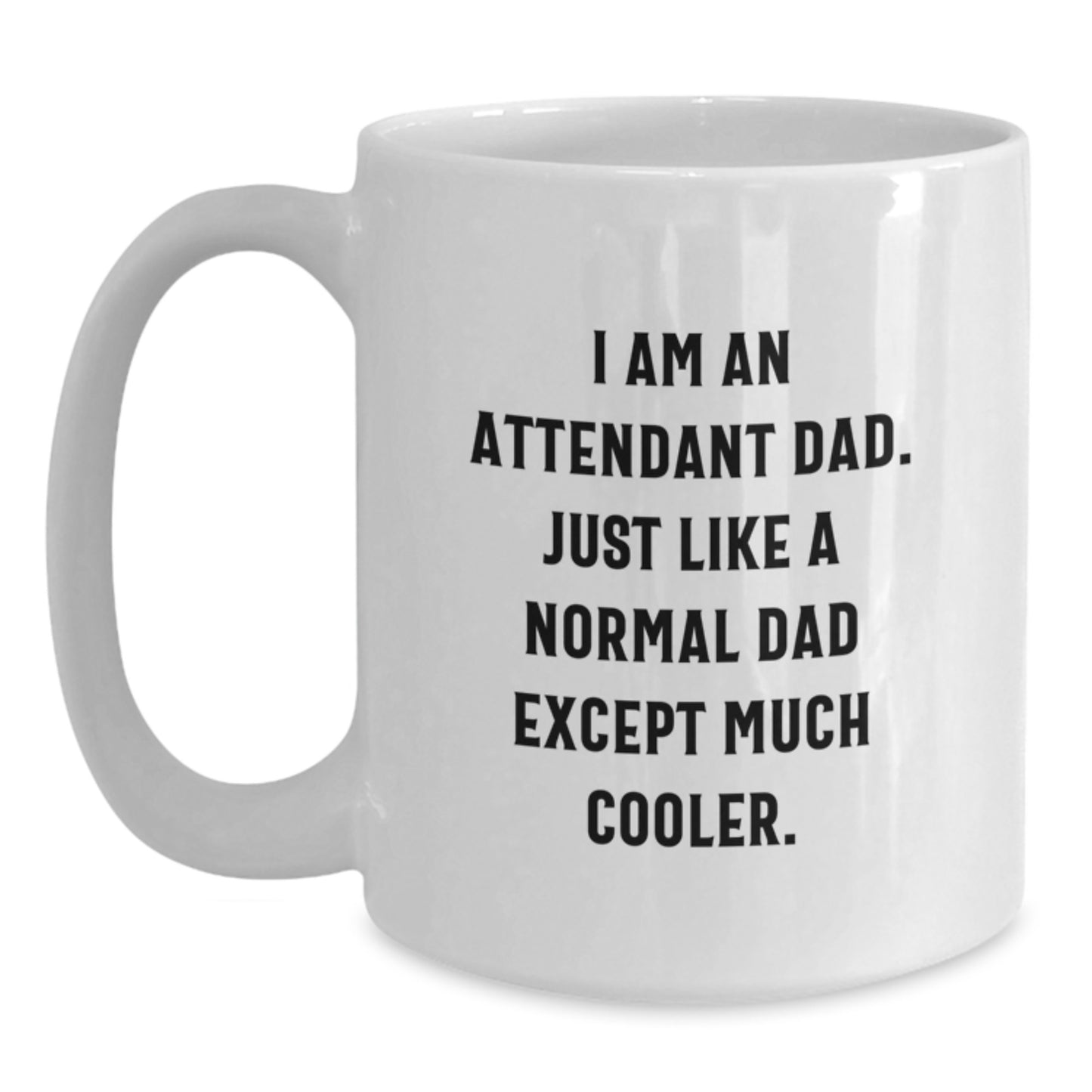 Funny Attendant Dad Gifts for Men Graduation Unique White Coffee Mugs from Dad to Attendant - Main