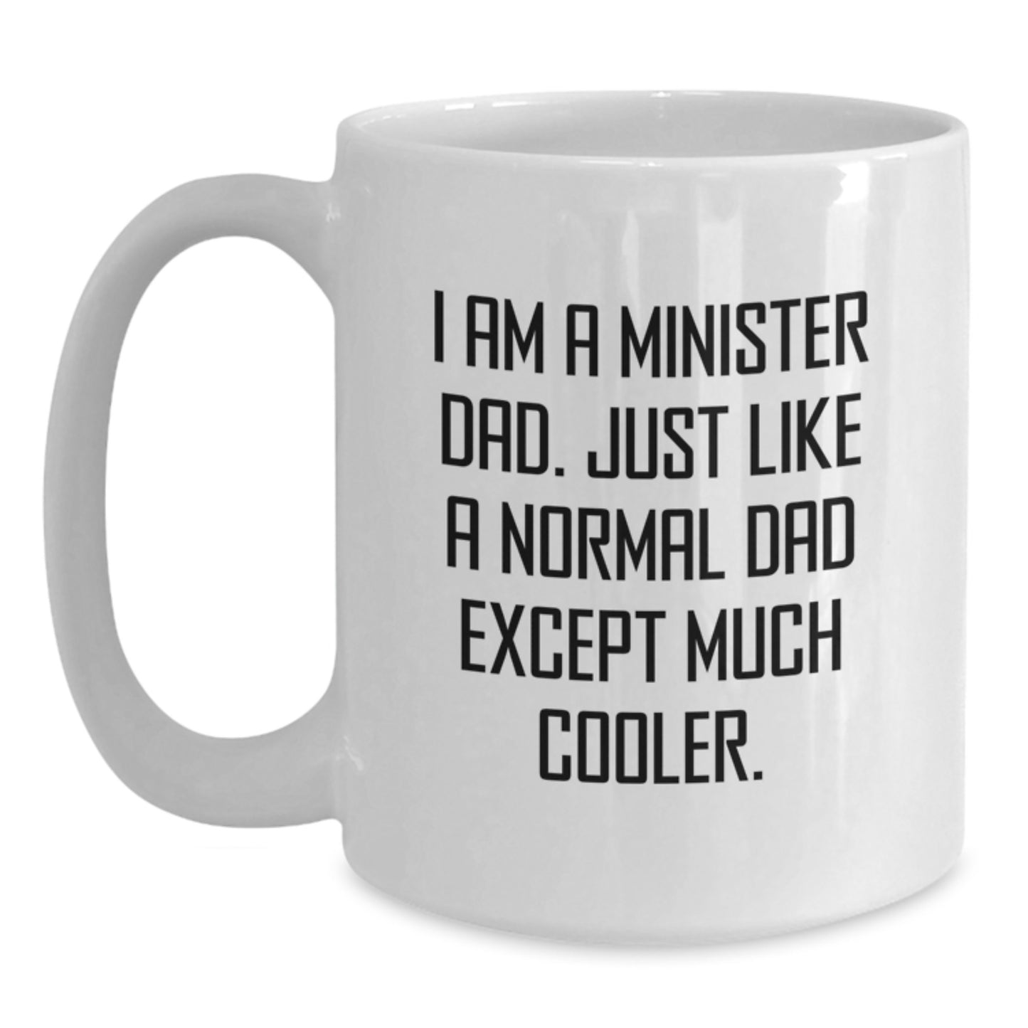 Birthday Gift for Her Minister Dad White Ceramic Mug Present - Main