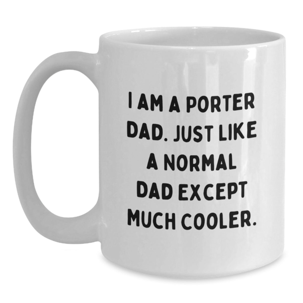 Porter Dad Keepsake Mug for Him Birthday Gift With Coffee Humor - Main