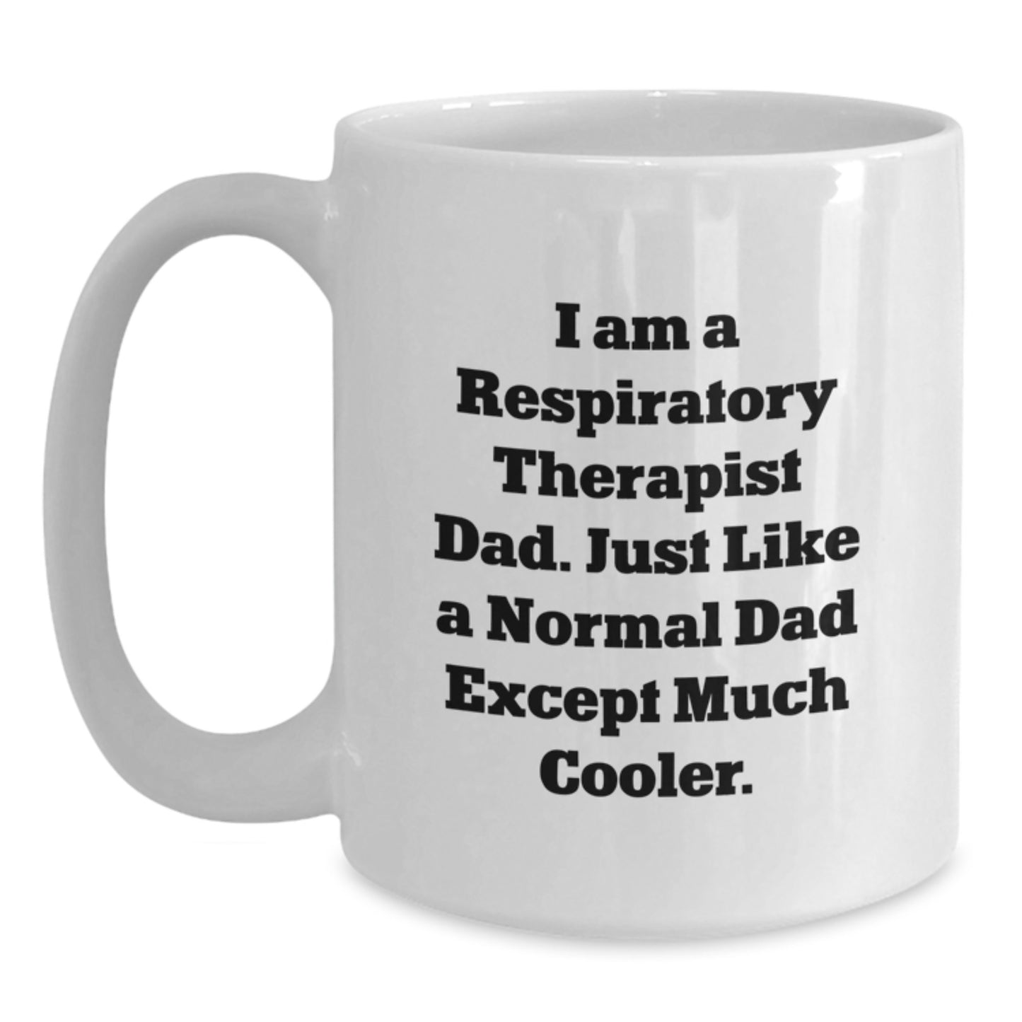 Funny Respiratory Therapist Gifts for Dad, White Coffee Mug, Perfect Unique Gift Ideas for Christmas - Main